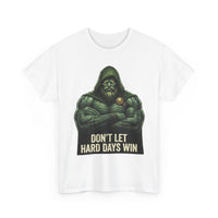 Don’t Let Hard Days Win Tee — UNFKWTBL Inspirational Beast Shirt