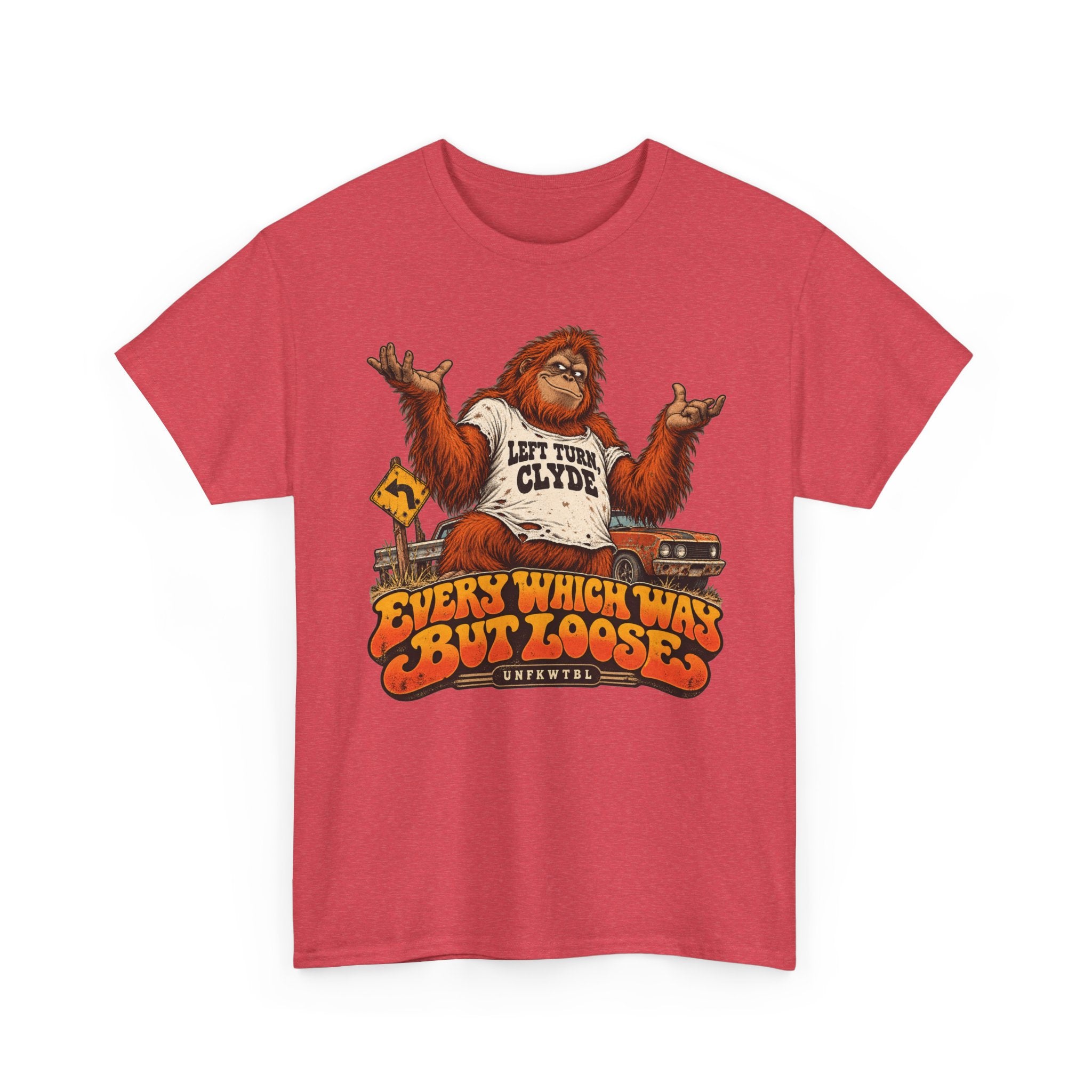Every Which Way But Loose  Funny Tee