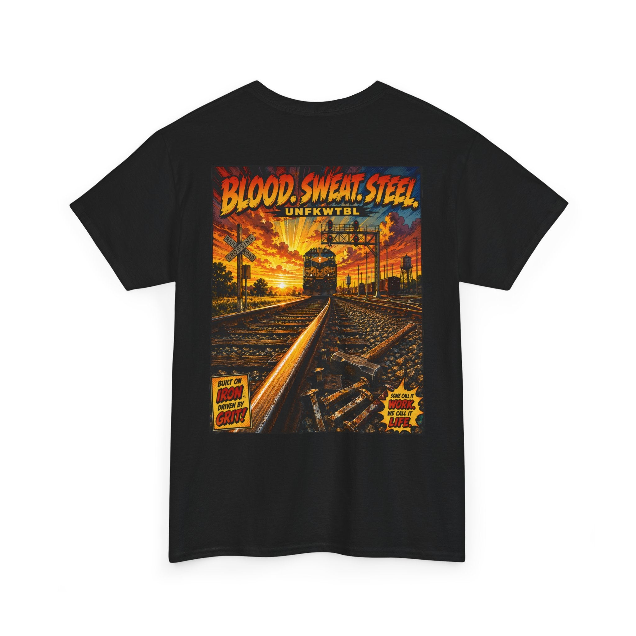 Vintage Railroad Tee — "Blood, Sweat, Steel" Graphic Train T-Shirt