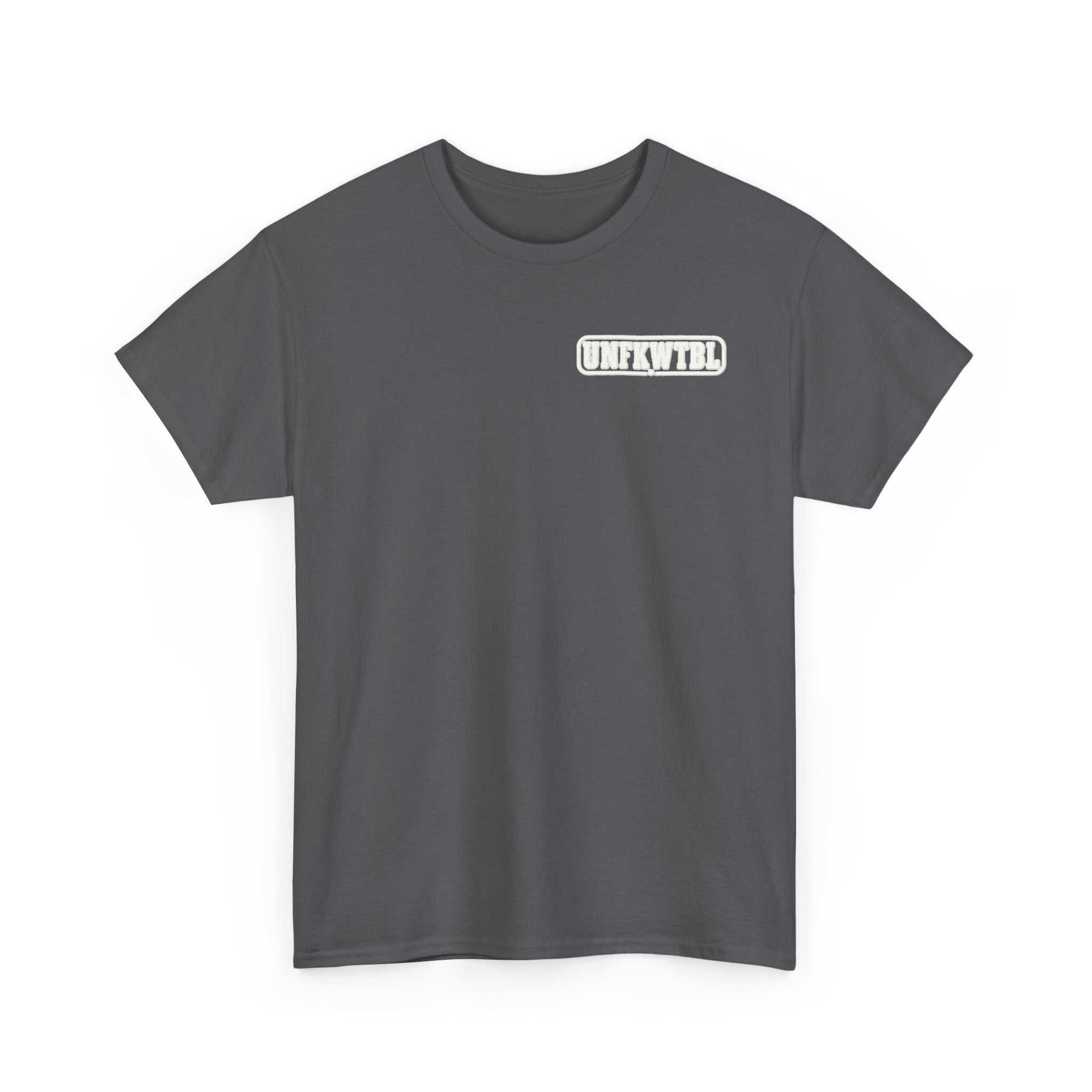 UNFKWTBL Eight Letters. Zero Apologies. Back-Print Tee
