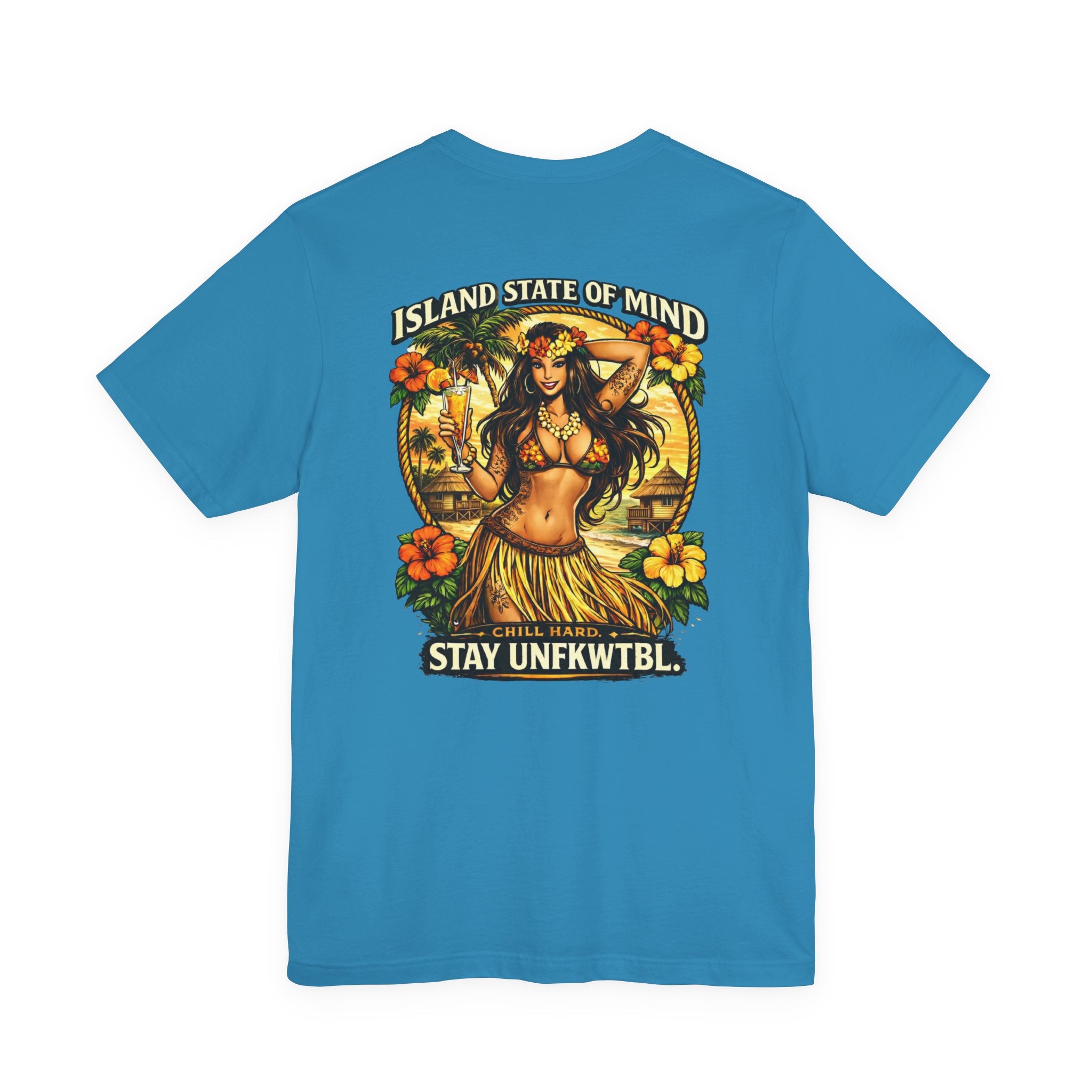 Island State of Mind Graphic Tee — "Stay UNFKWTBL" Tropical Hula Girl Shirt
