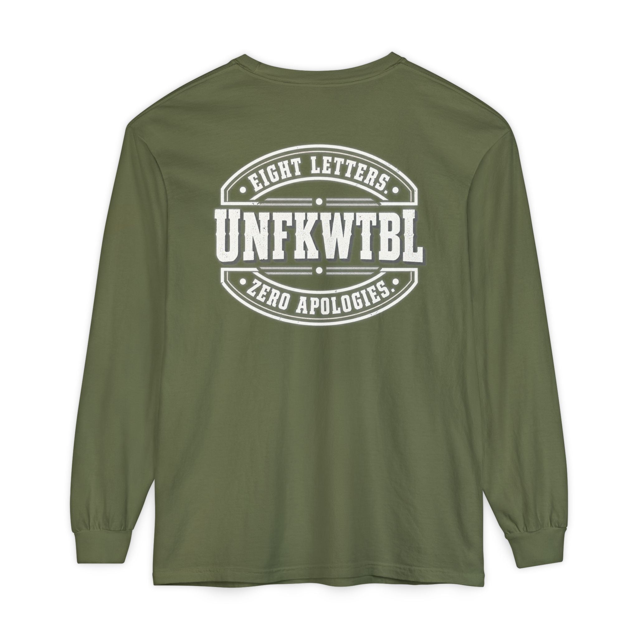 UNFKWTBL "Eight Letters, Zero Apologies" Long Sleeve Tee