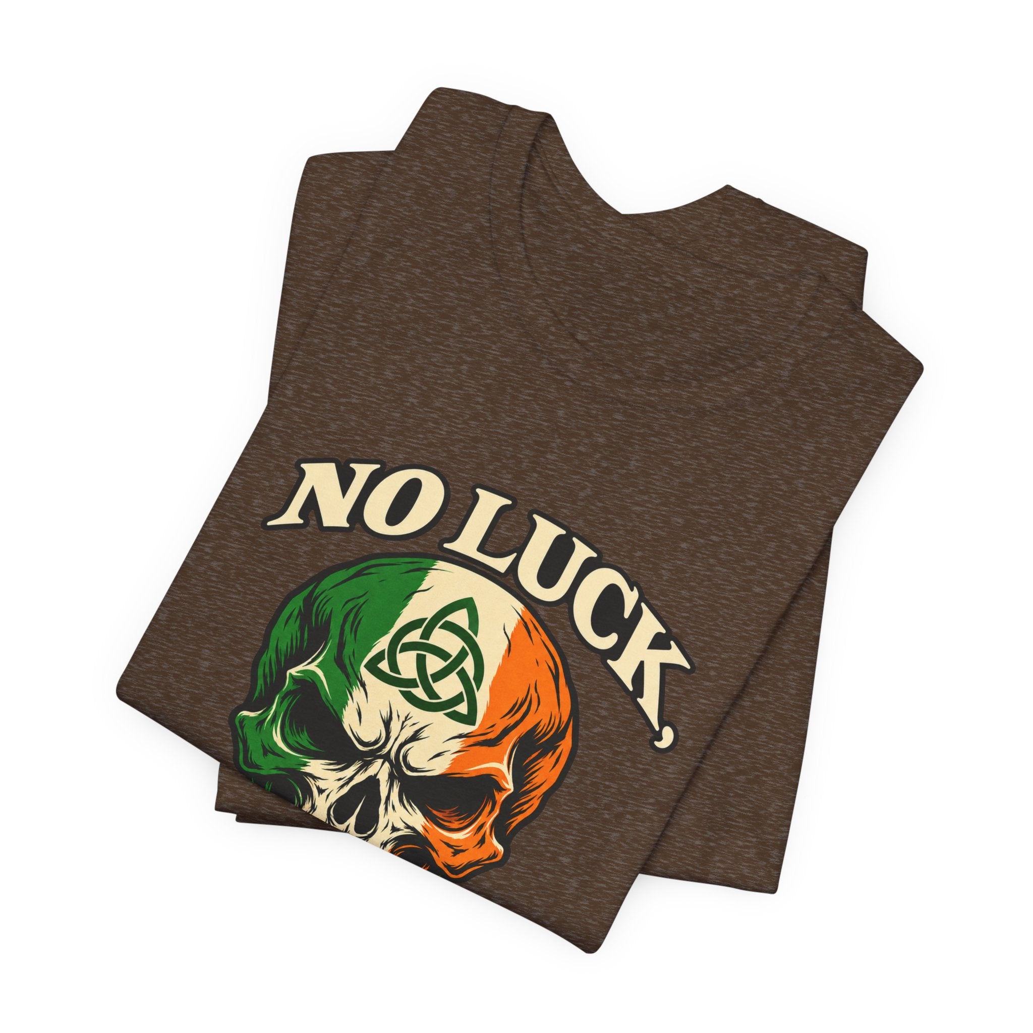 No Luck. Just Legacy. Irish Skull Tee