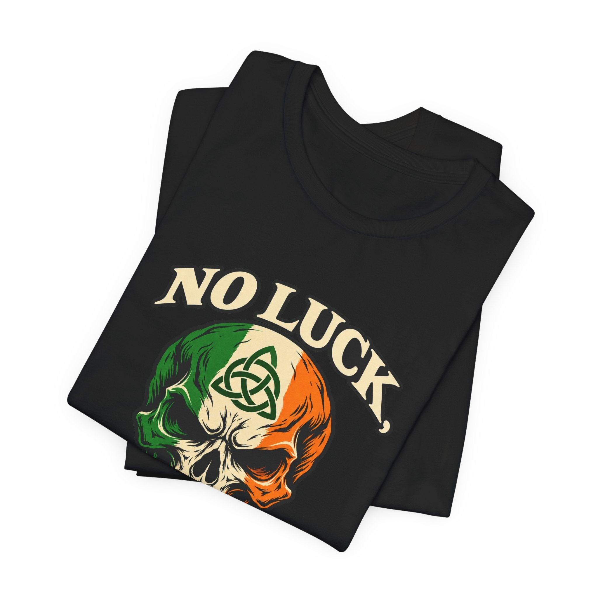 No Luck. Just Legacy. Irish Skull Tee