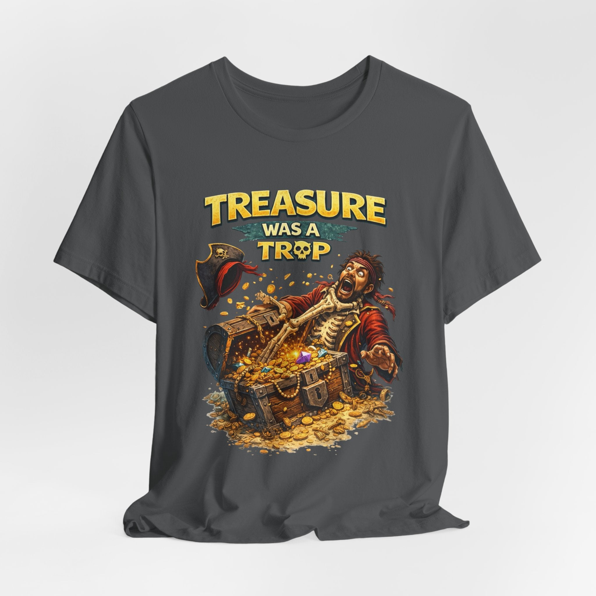Pirate Treasure Tee — "Treasure Was a Trap" Graphic T-Shirt