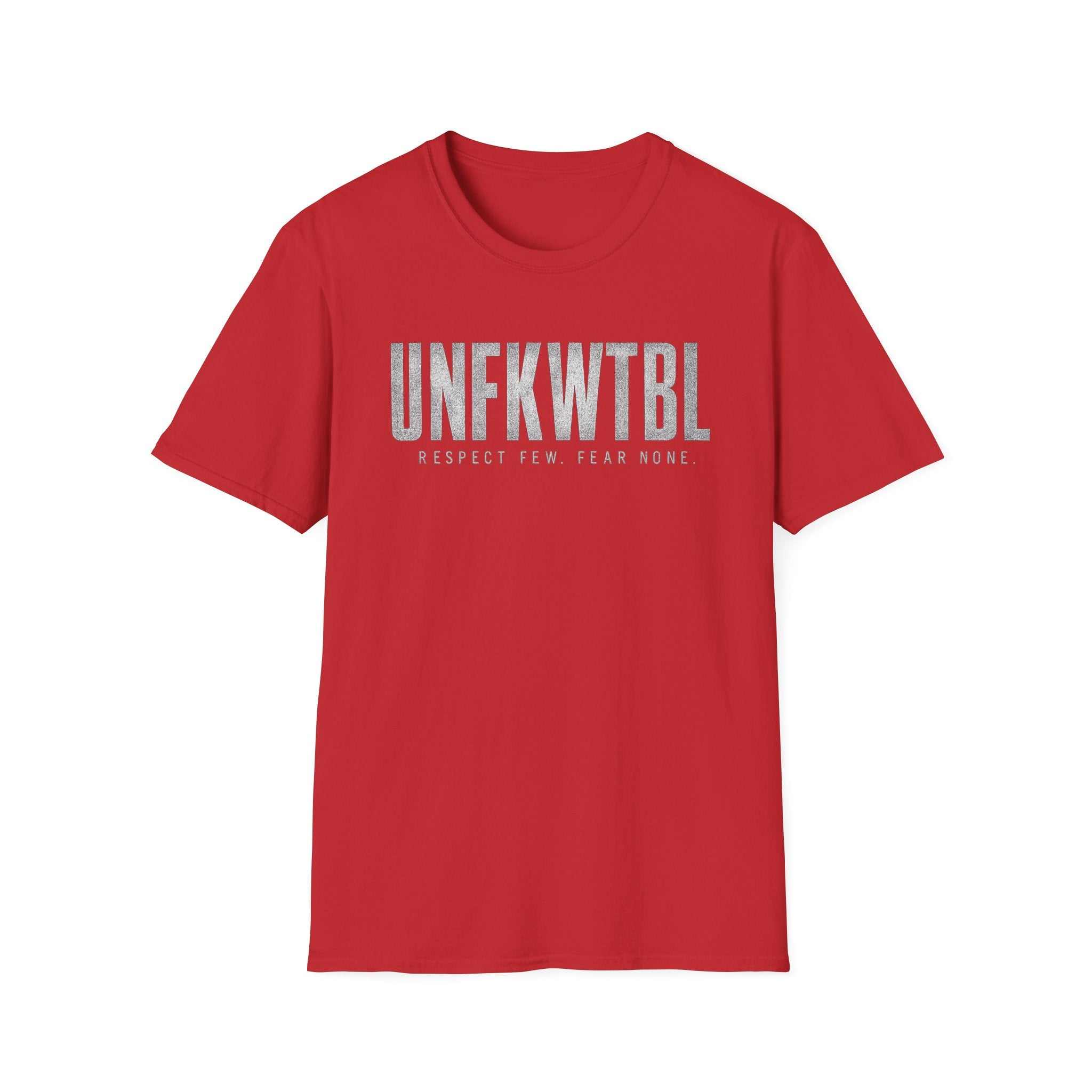 UNFKWTBL T-Shirt with bold distressed "Respect Few. Fear None." print on soft, lightweight cotton tee
