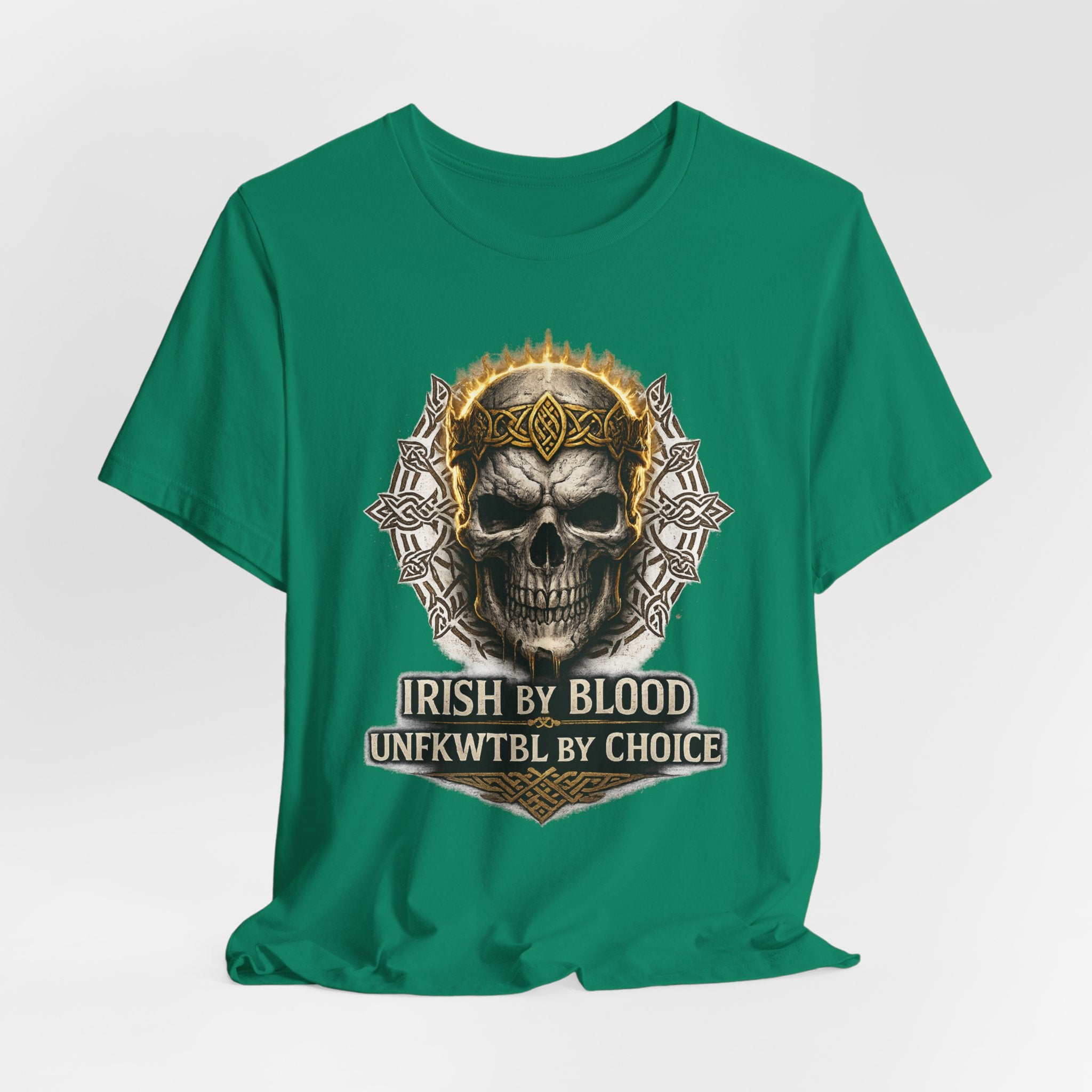 Skull Irish Tee — "Irish by Blood, Unfkwtbl by Choice" Graphic T-Shirt