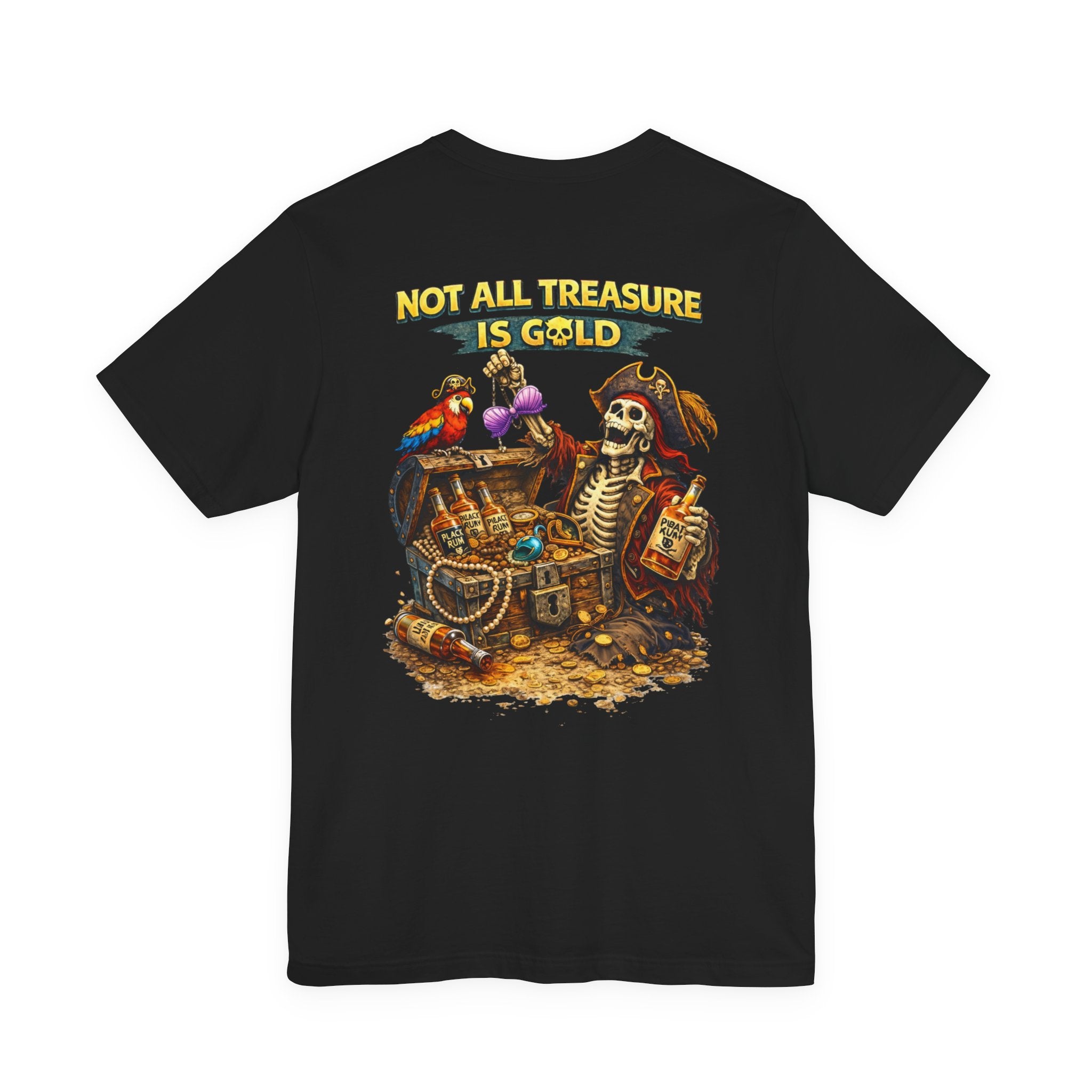 Pirate Skeleton "Not All Treasure Is Gold" T-Shirt