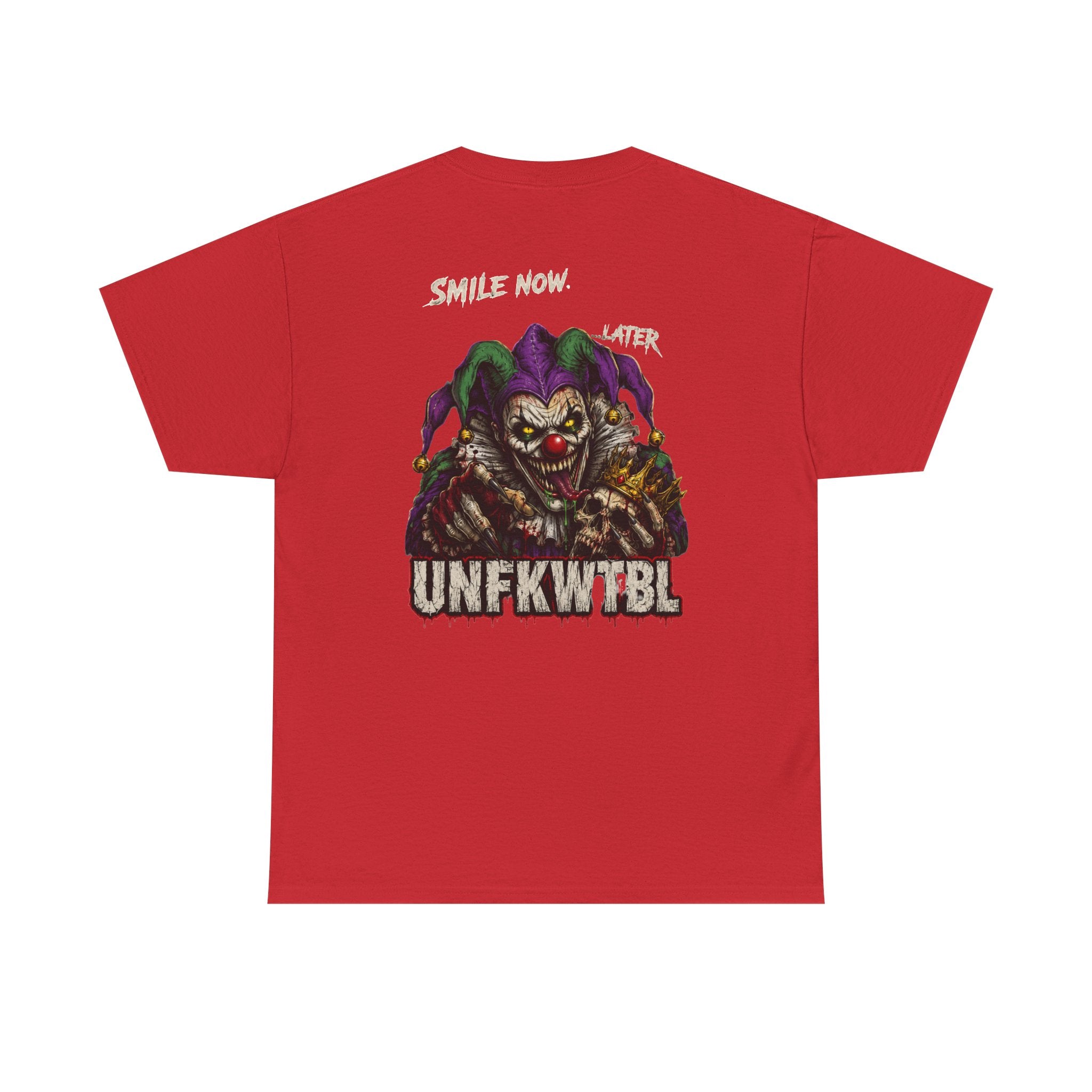 Creepy Jester Tee — “Smile Now. Later.” Graphic Horror Shirt (UNFKWTBL)