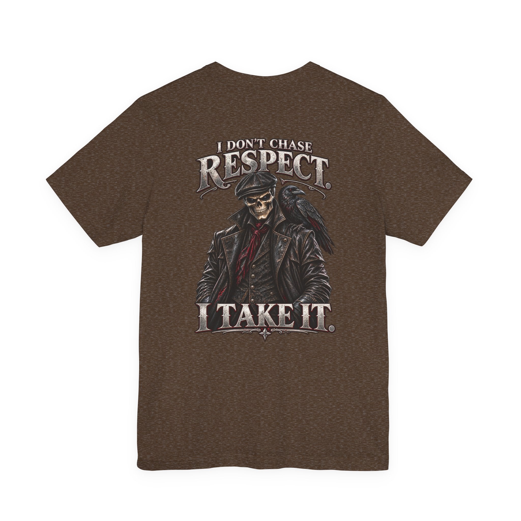 Respect T-Shirt — "I Don't Chase Respect, I Take It" Raven Graphic Tee