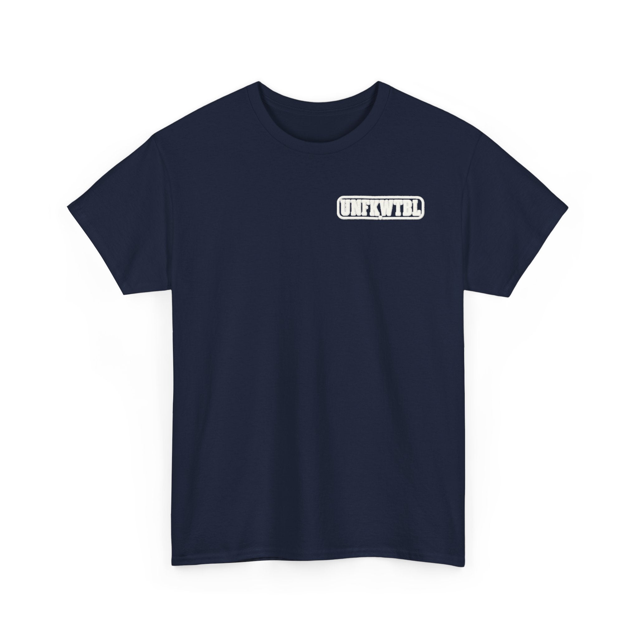 UNFKWTBL Eight Letters. Zero Apologies. Back-Print Tee