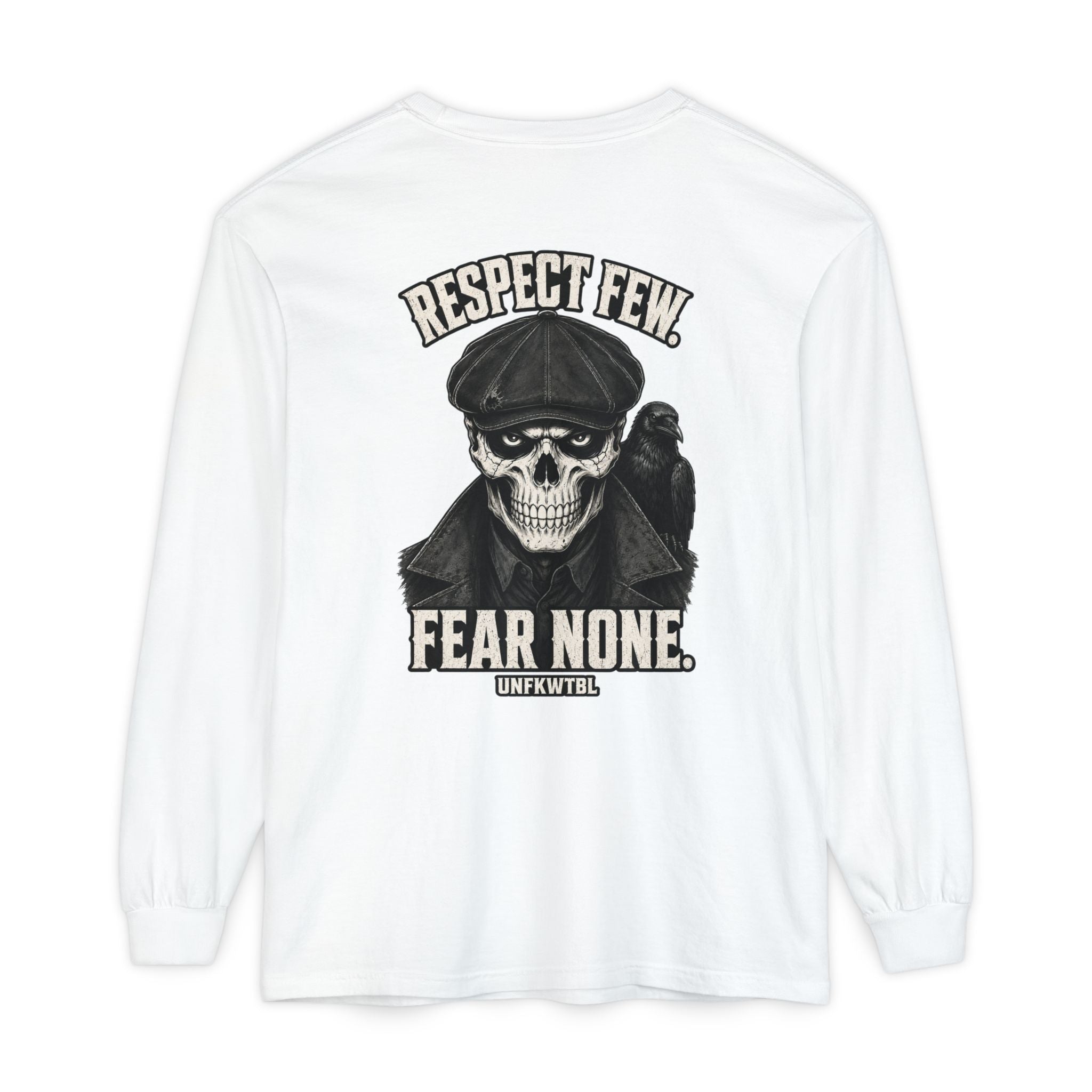 Respect Few Fear None Long Sleeve T-Shirt