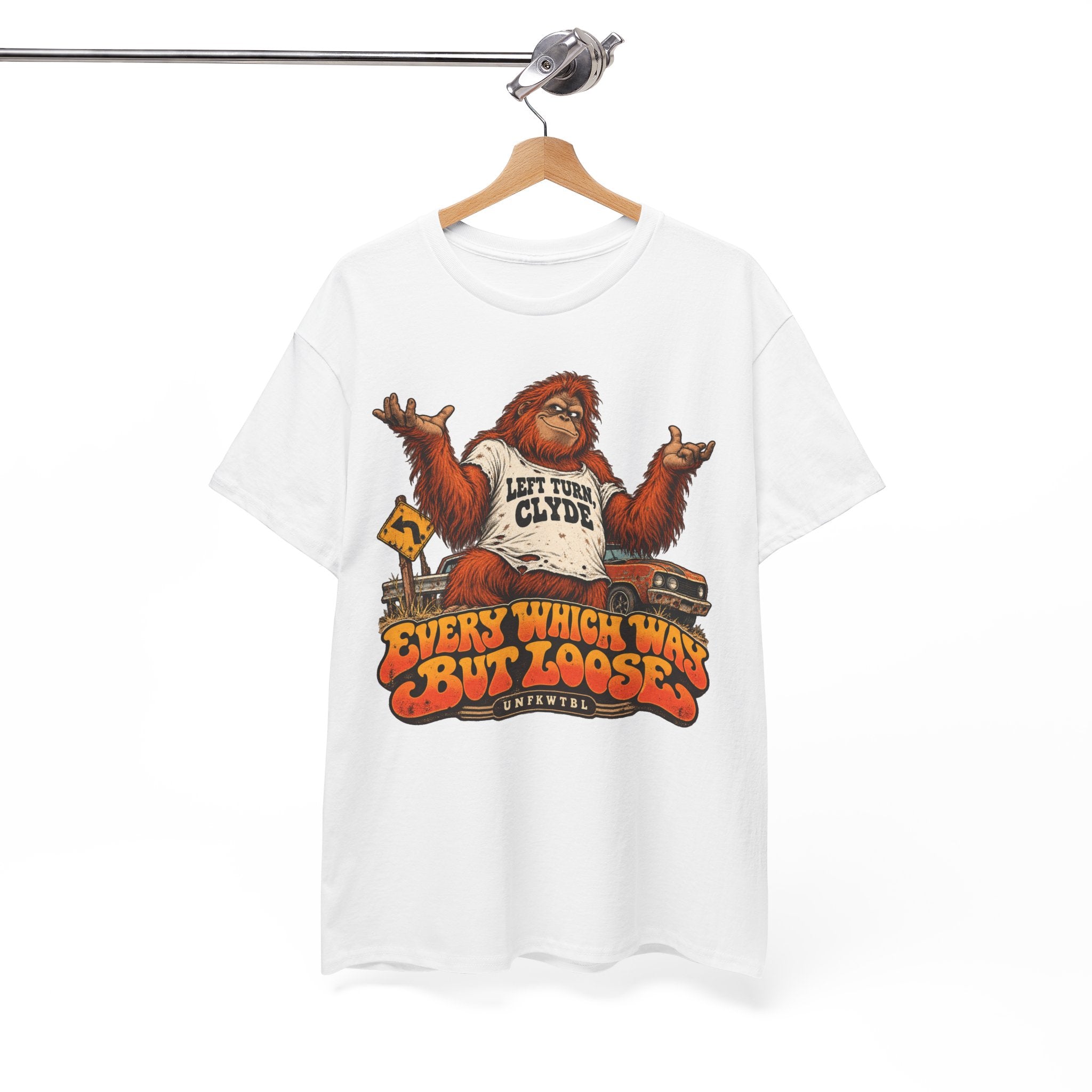 Every Which Way But Loose  Funny Tee