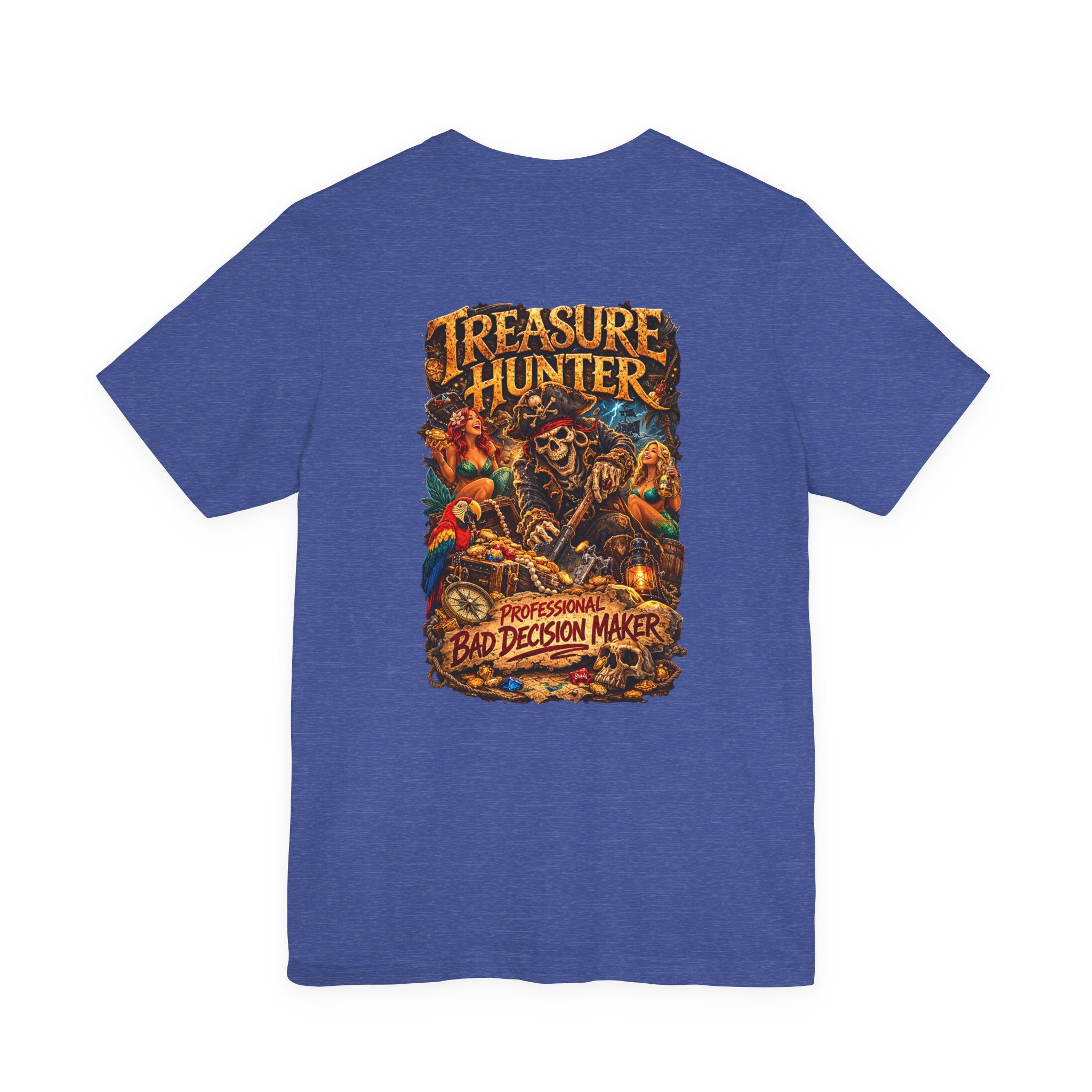 Treasure Hunter T-Shirt — "Professional Bad Decision Maker" Pirate Skull Tee