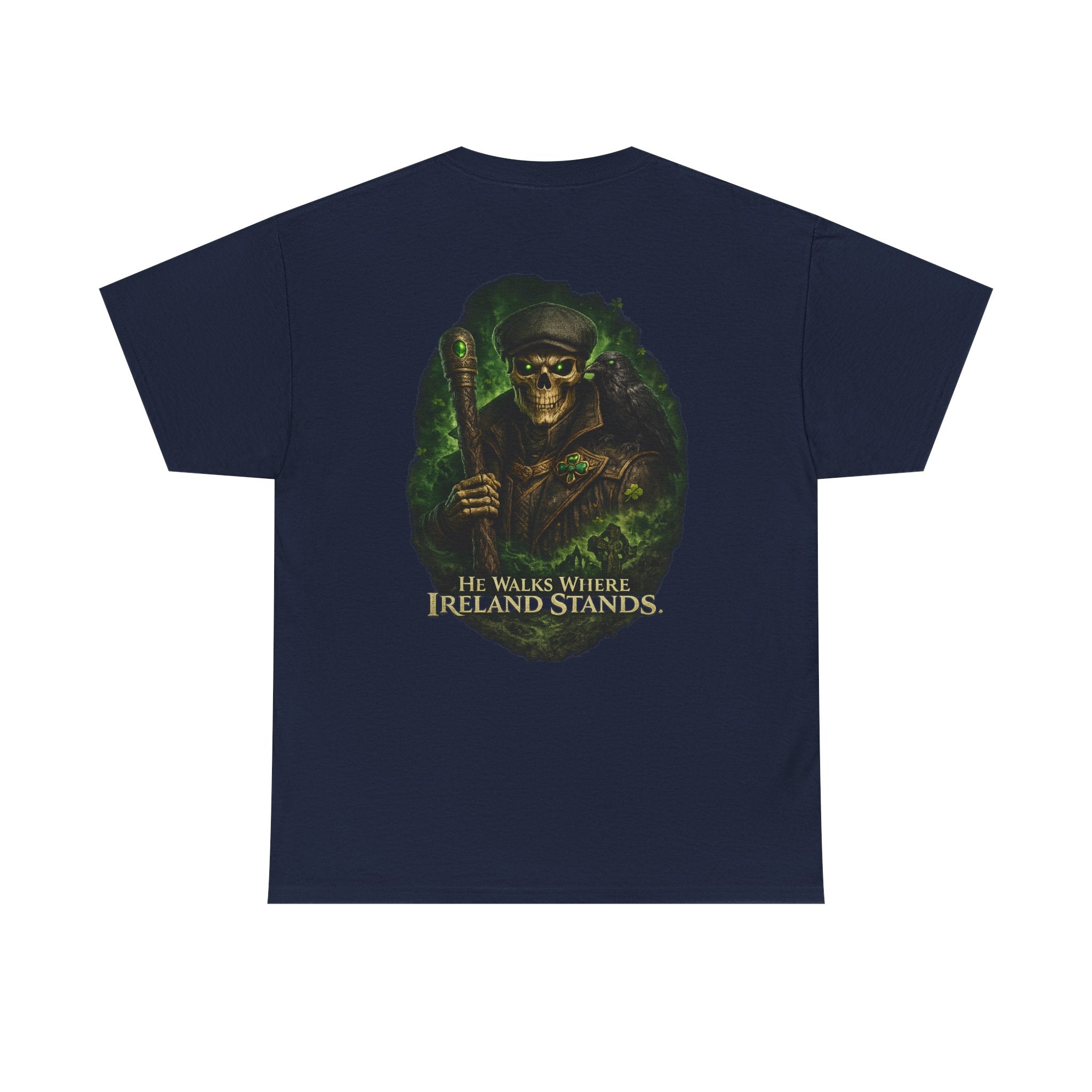 Skull Ranger T-Shirt — "He Walks Where Ireland Stands" Irish Celtic Graphic Tee
