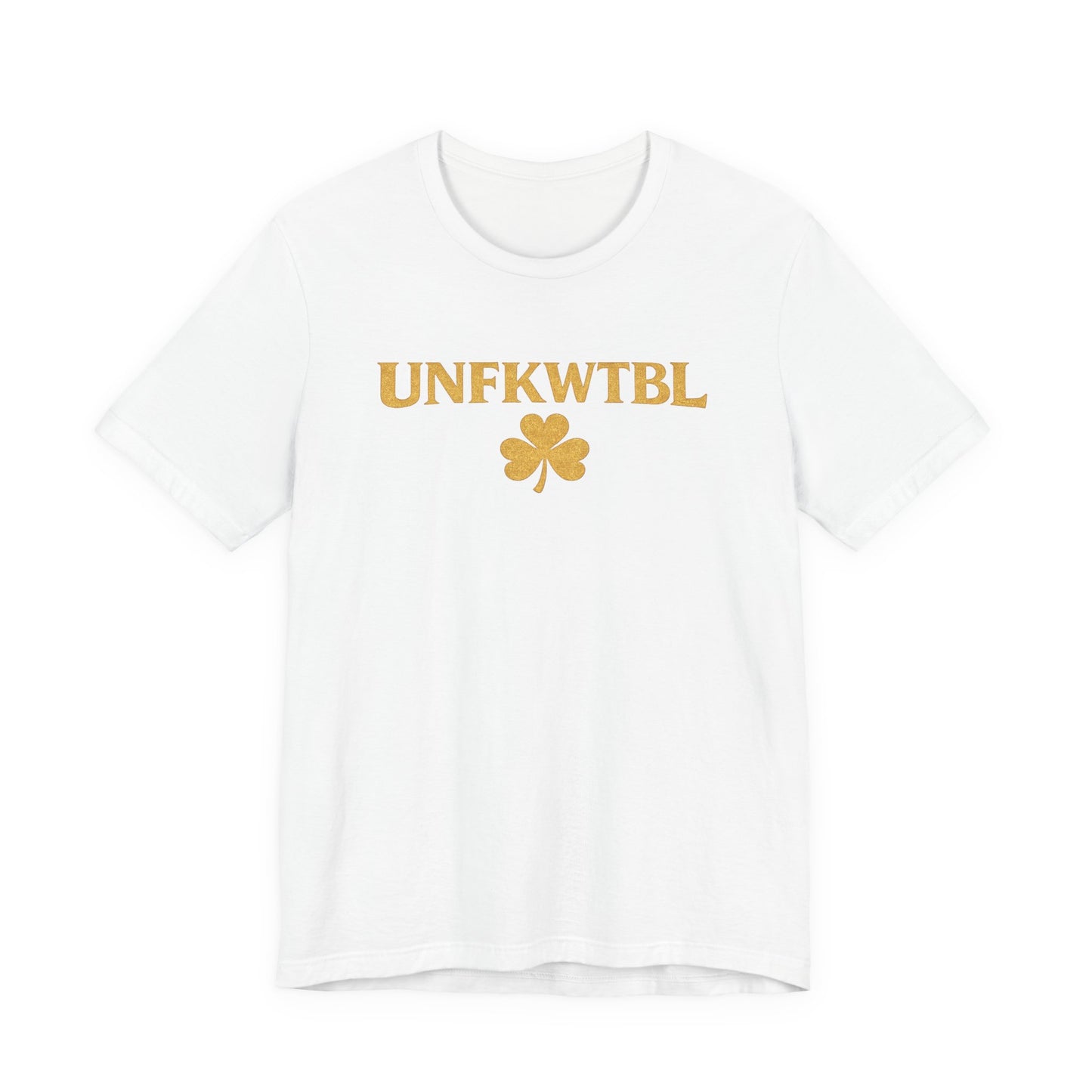 UNFKWTBL Shamrock Tee — St. Patrick’s Day Lucky Clover Graphic T-Shirt
