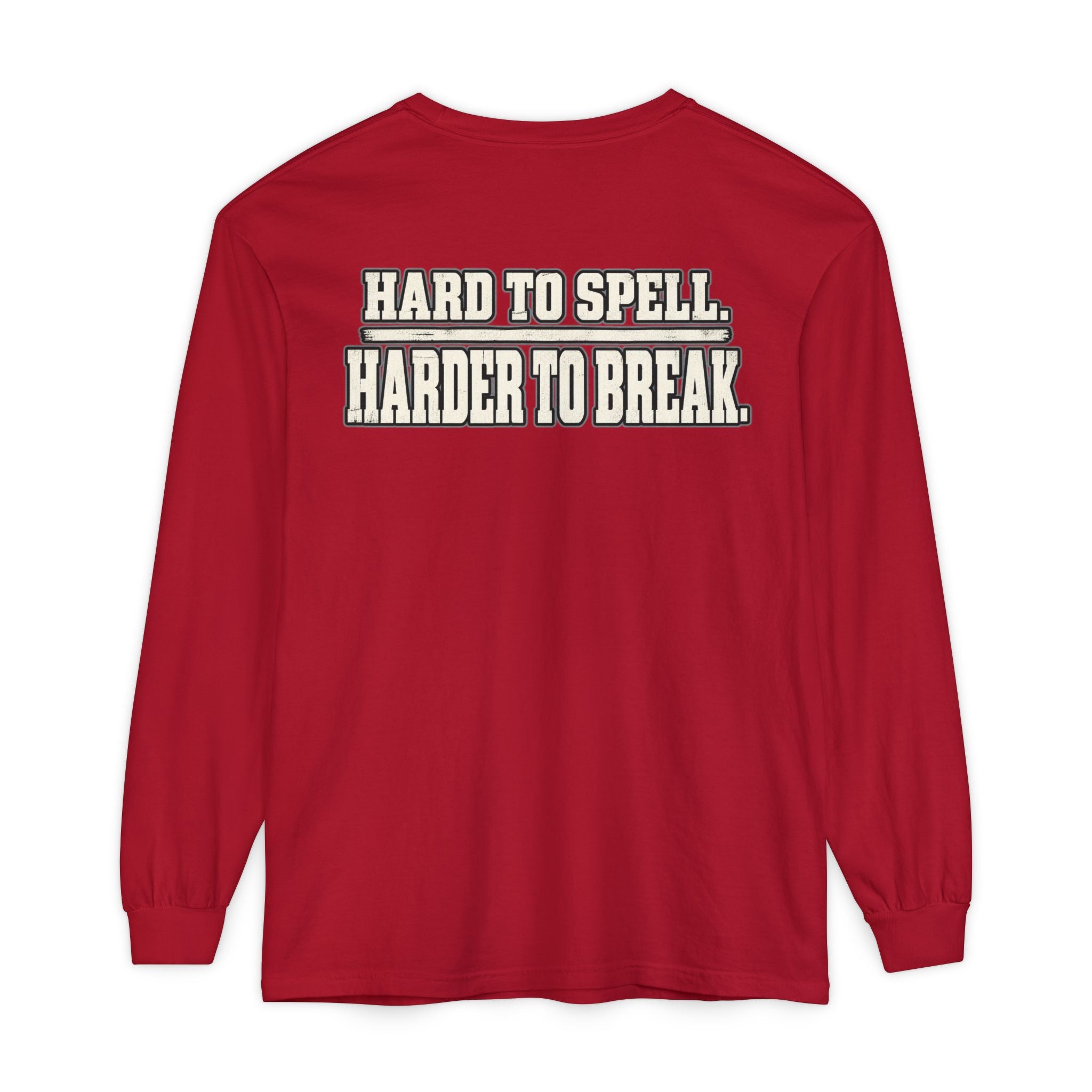 UNFKWTBL Harder to Break Back-Print Long Sleeve Tee.