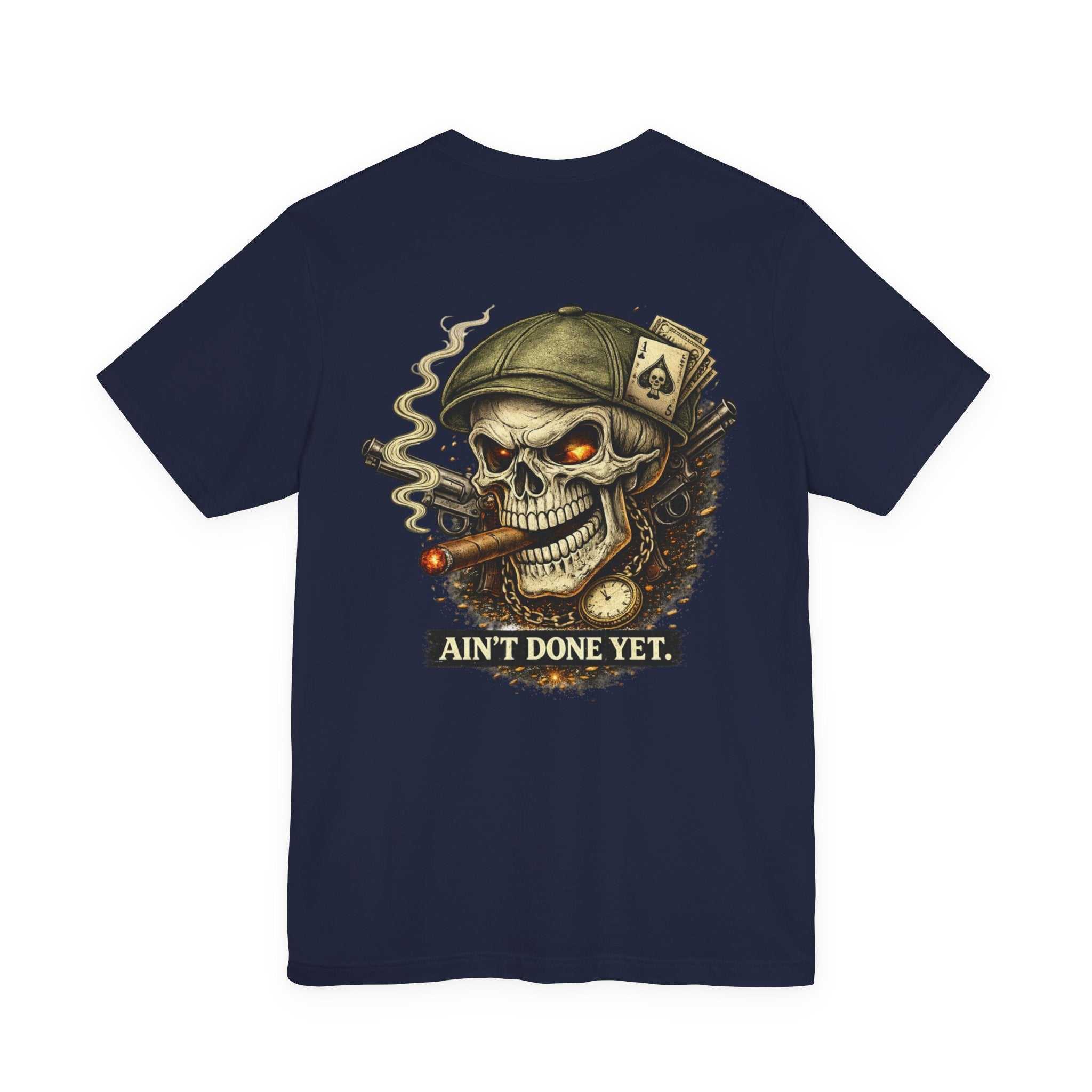 Skull Cigar Tee — "Ain't Done Yet" Vintage Biker T-Shirt