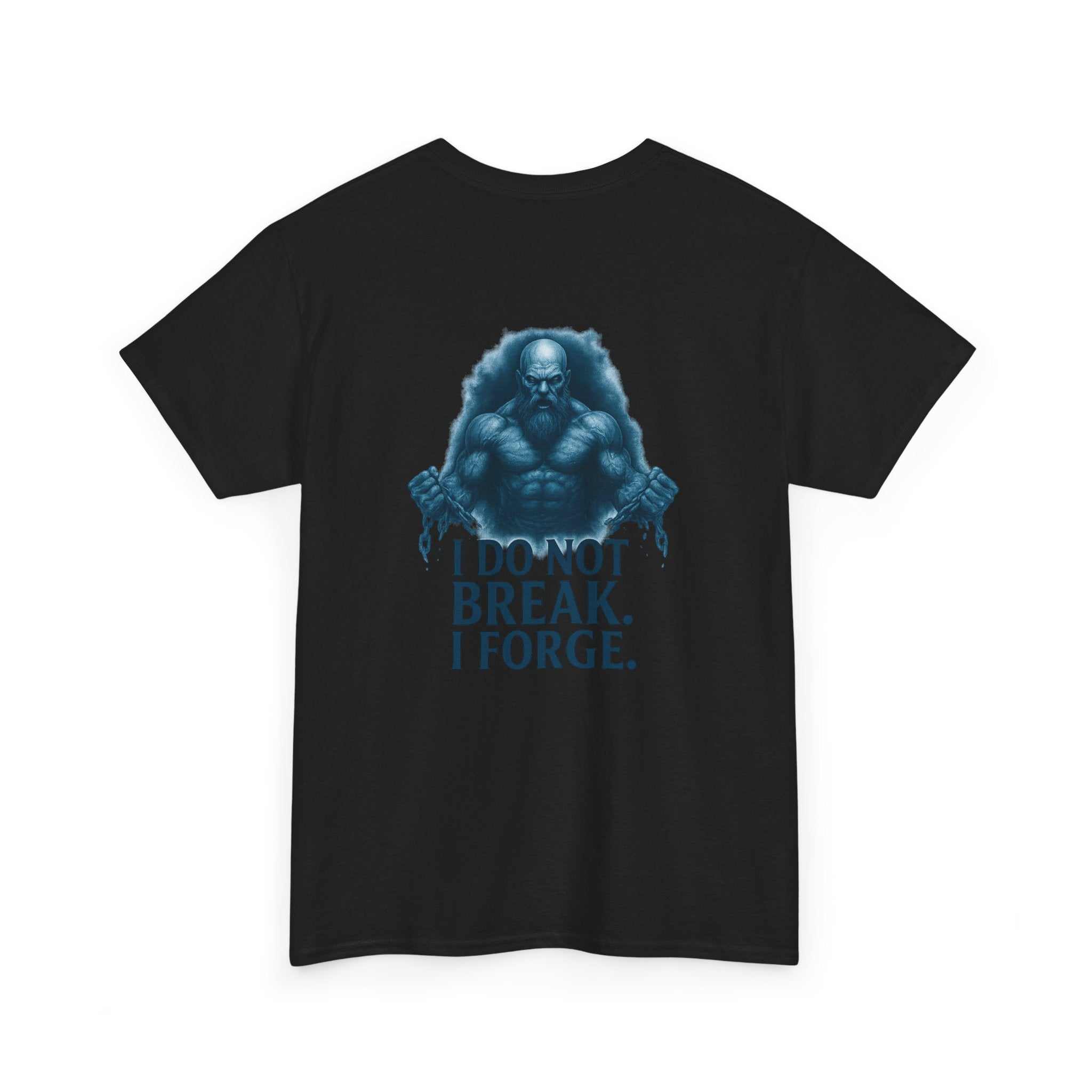 Unisex Tee ATLAS I don’t break I forge I push forward motivational design on cotton shirt