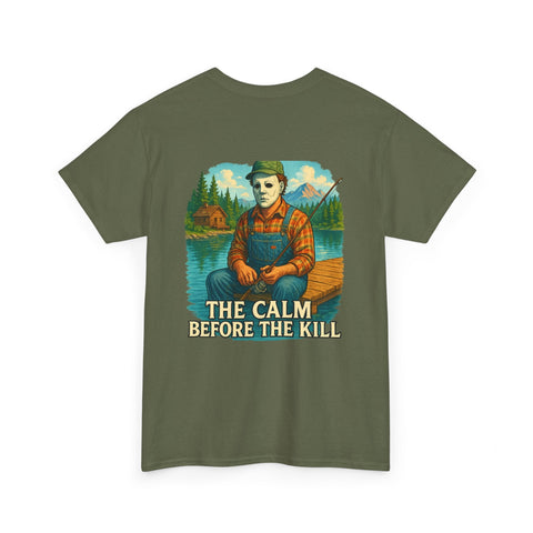 Unisex olive green tee with Michael Myers illustration fishing and text "The Calm Before the Kill"