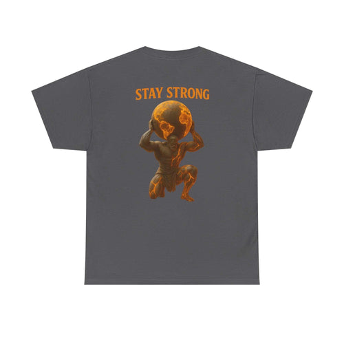 Gray Atlas Strong Unisex Tee with "Stay Strong" text and graphic of Atlas holding the world on shoulders