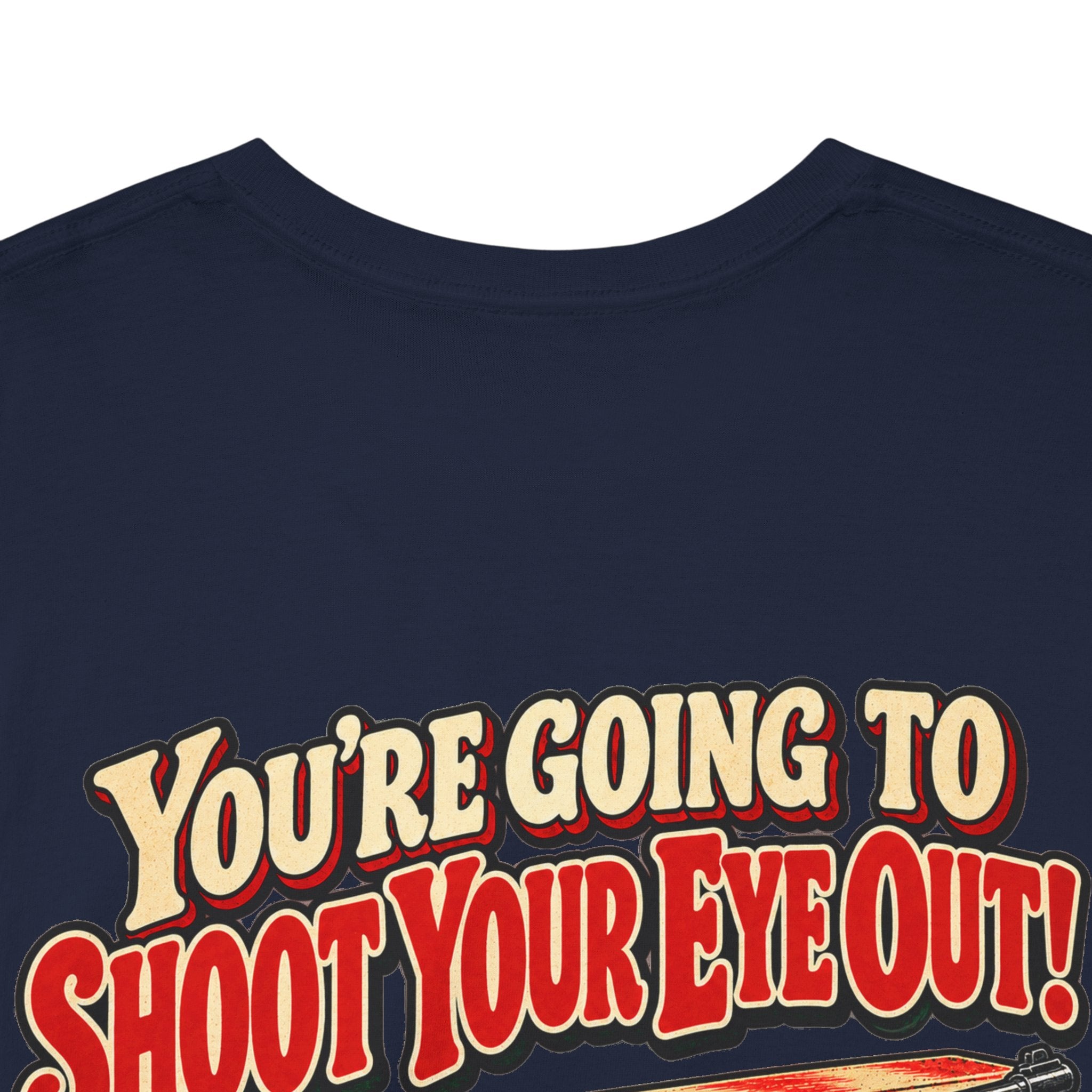 You're Going to Shoot Your Eye Out Christmas Graphic Tee