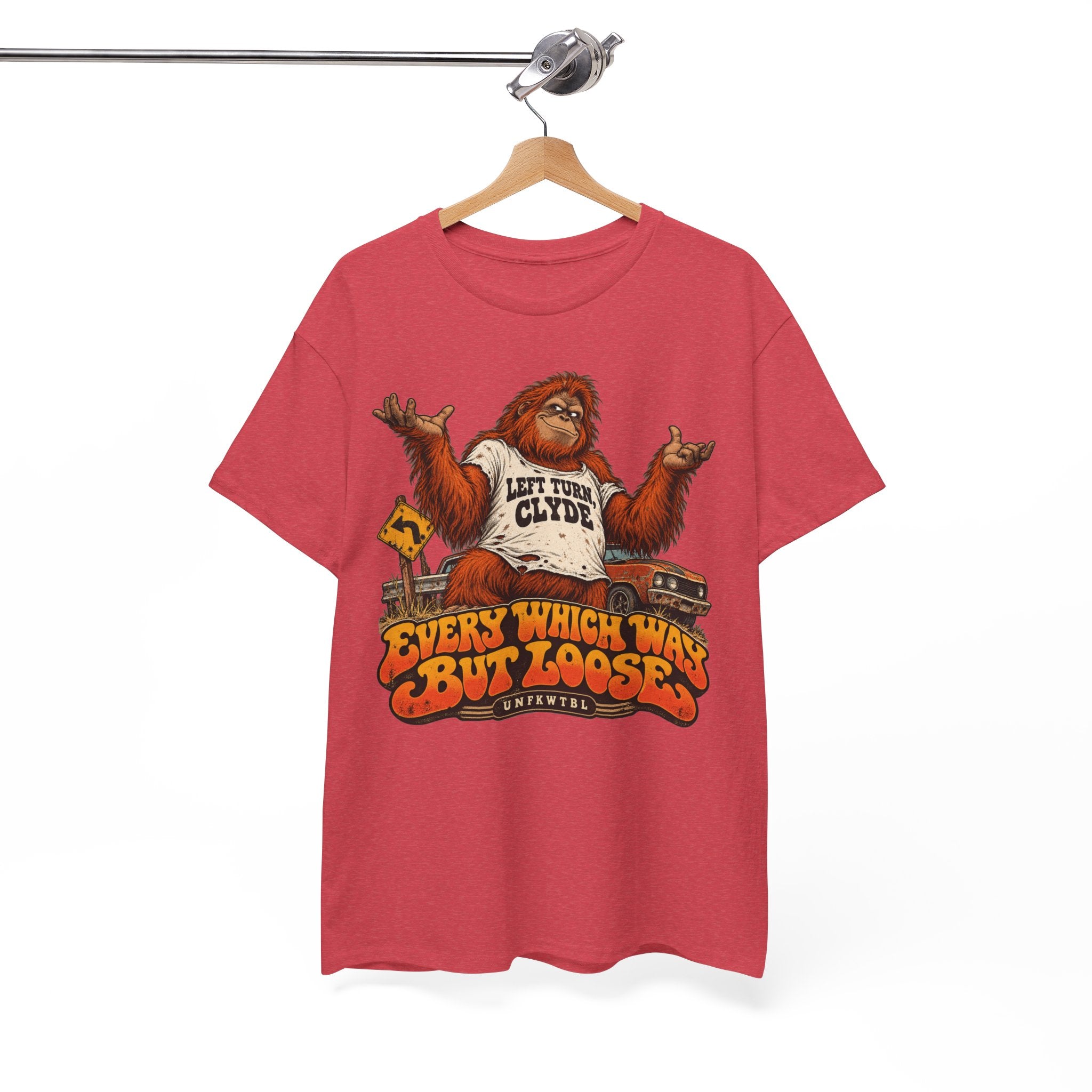 Every Which Way But Loose  Funny Tee