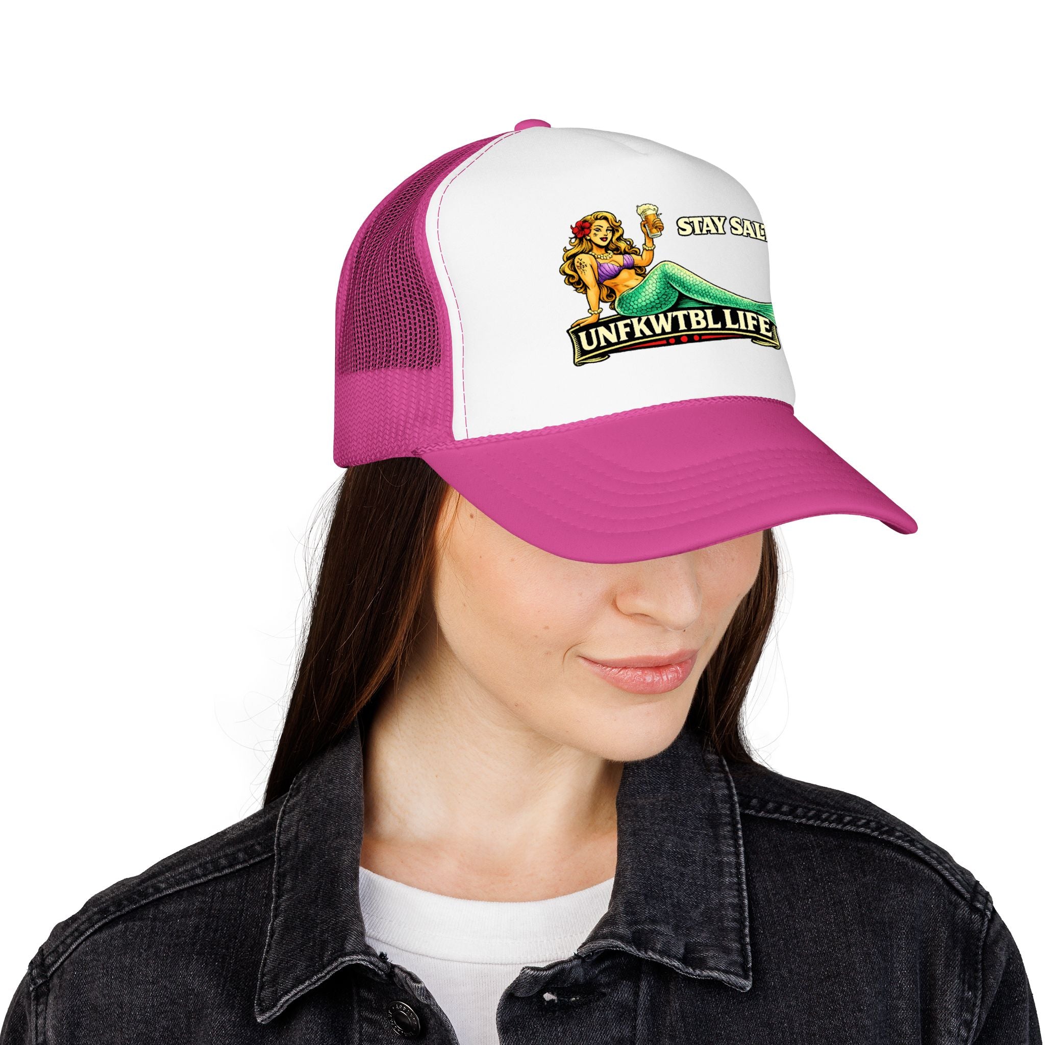 Trucker Hat - "Stay Salty. UNFKWTBL LIFE" Mermaid Foam Trucker Hat