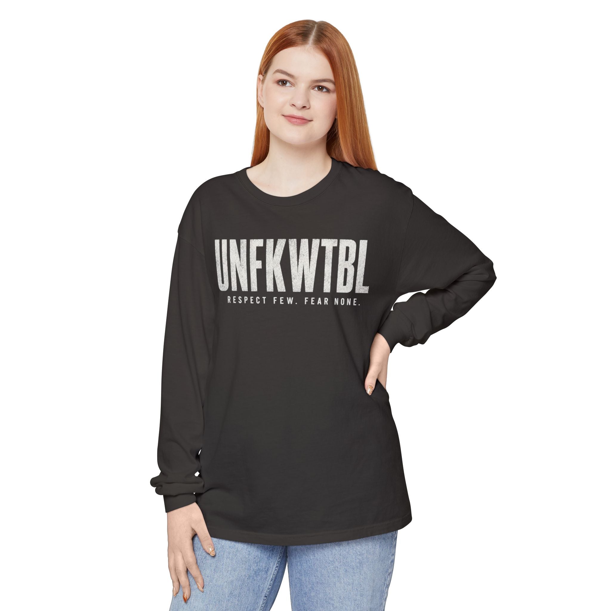 UNFKWTBL Long Sleeve Tee — "Respect Few. Fear None." Graphic Shirt