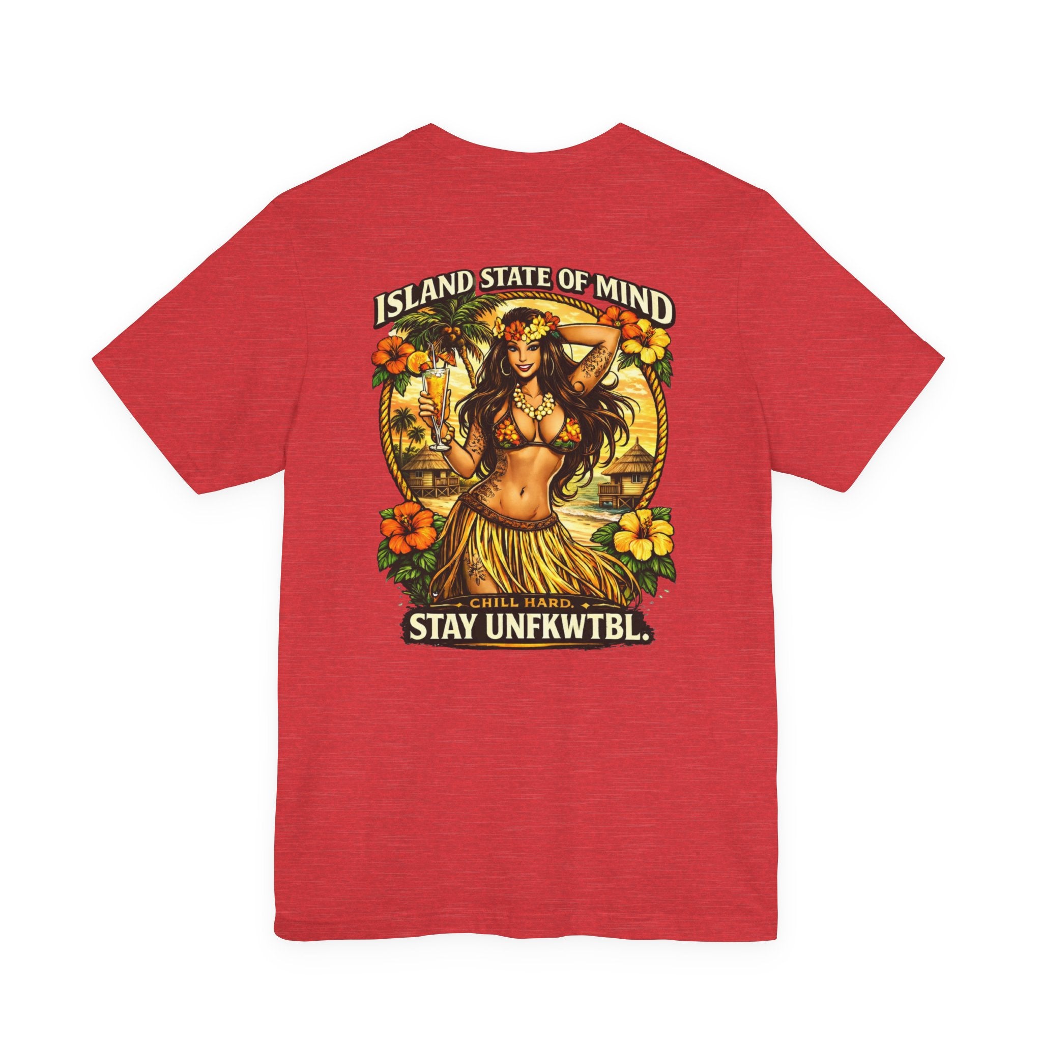 Island State of Mind Graphic Tee — "Stay UNFKWTBL" Tropical Hula Girl Shirt