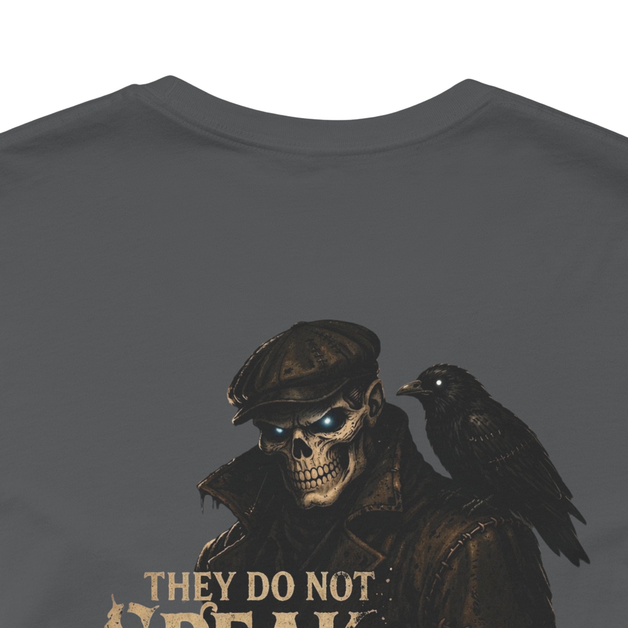 Raven & Reaper Graphic Tee — "They Do Not Speak" Gothic Horror T-Shirt