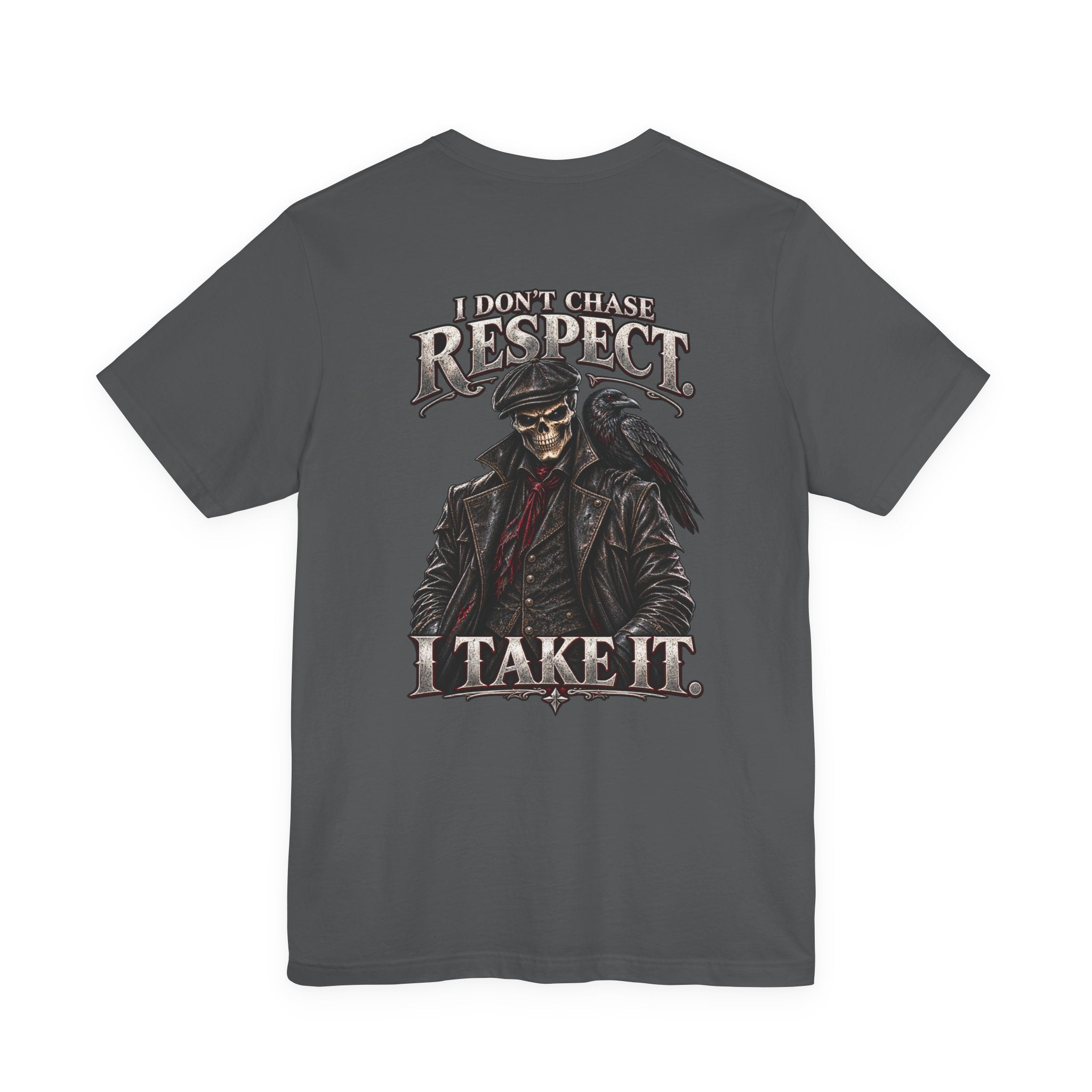 Respect T-Shirt — "I Don't Chase Respect, I Take It" Raven Graphic Tee