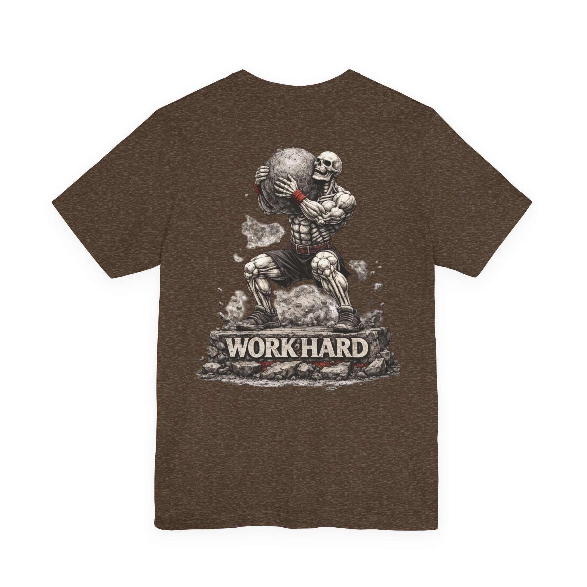 Work Hard T-Shirt — Atlas Skeleton Lifting Rock Motivational Gym Tee