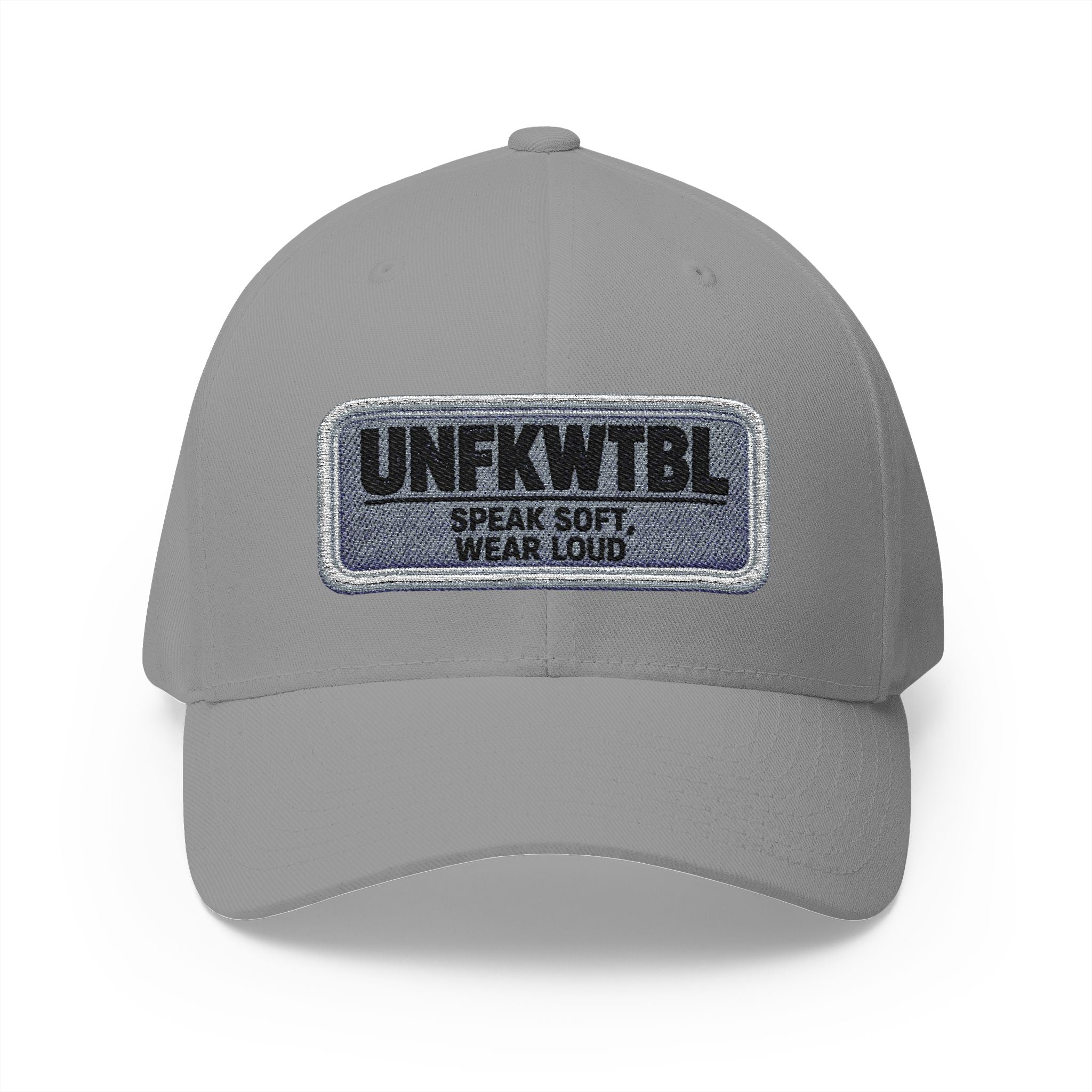UNFKWTBL Embroidered Patch Cap — 'Speak Soft. Wear Loud.' Structured Hat