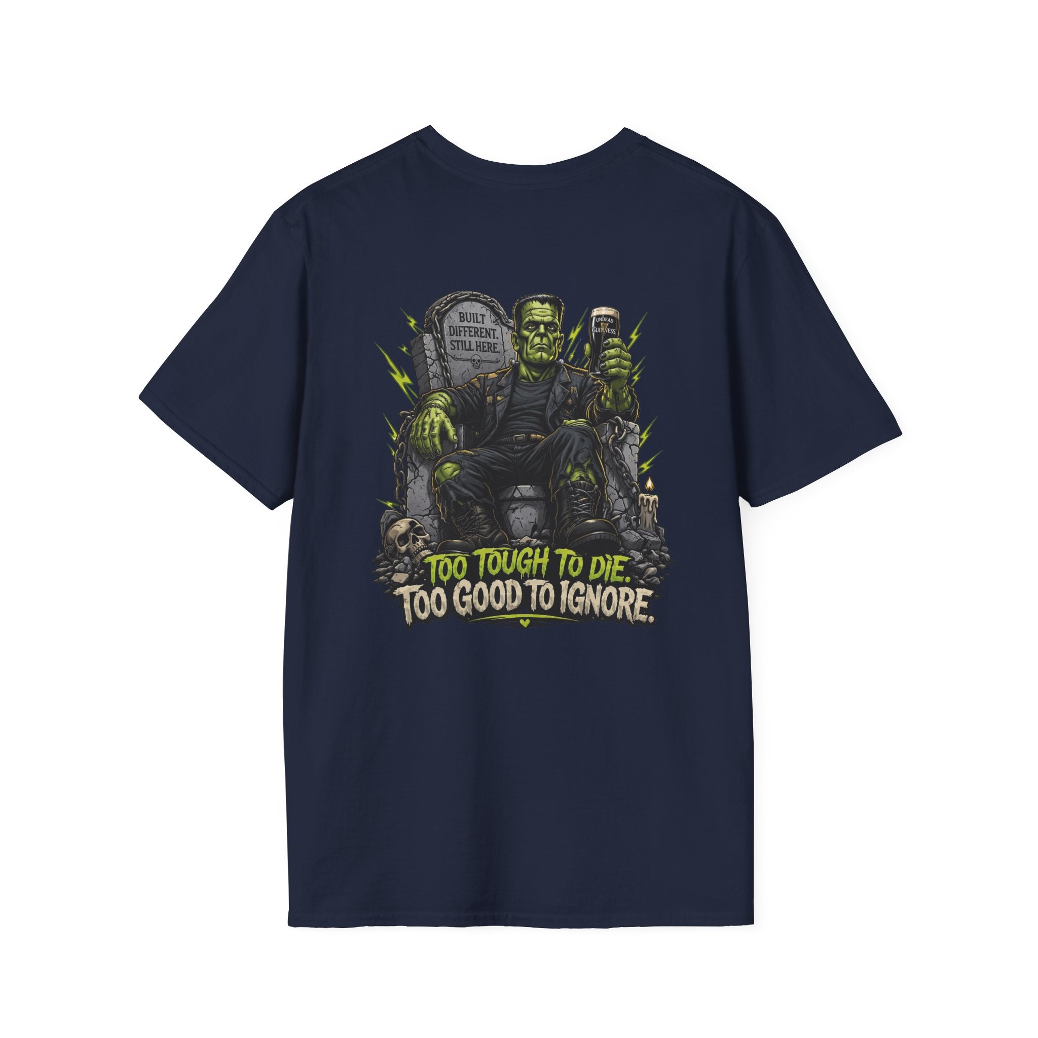Frankenstein Graphic Tee — "Too Tough to Die, Too Good to Ignore" Horror T-Shirt