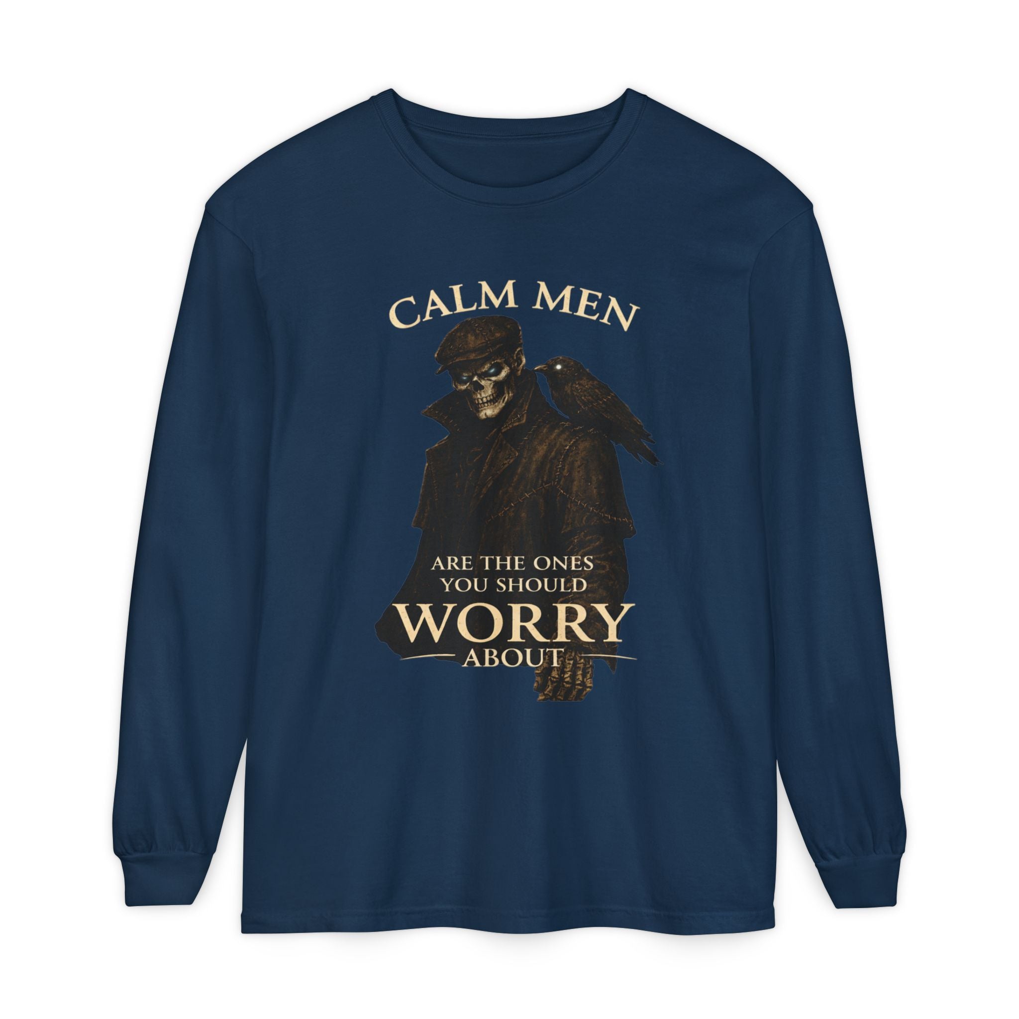 Calm Men Skull Raven Long Sleeve T-Shirt — "Calm Men Are The Ones You Should Worry About"