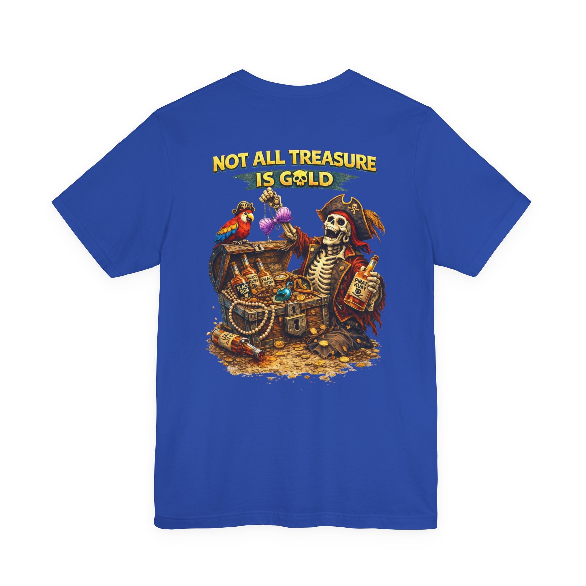 Pirate Skeleton "Not All Treasure Is Gold" T-Shirt