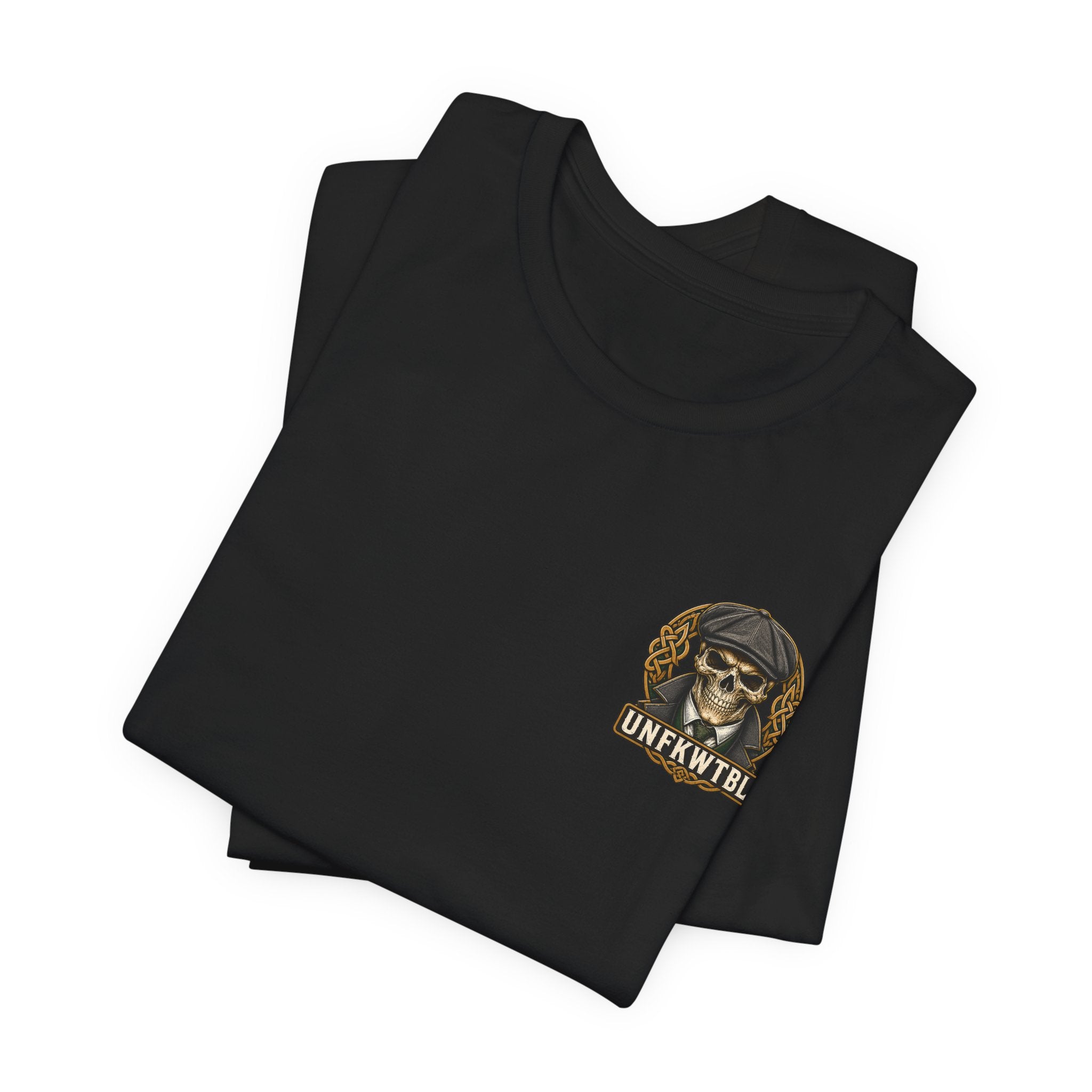 Irish by Blood. UNFKWTBL by Choice. Tee