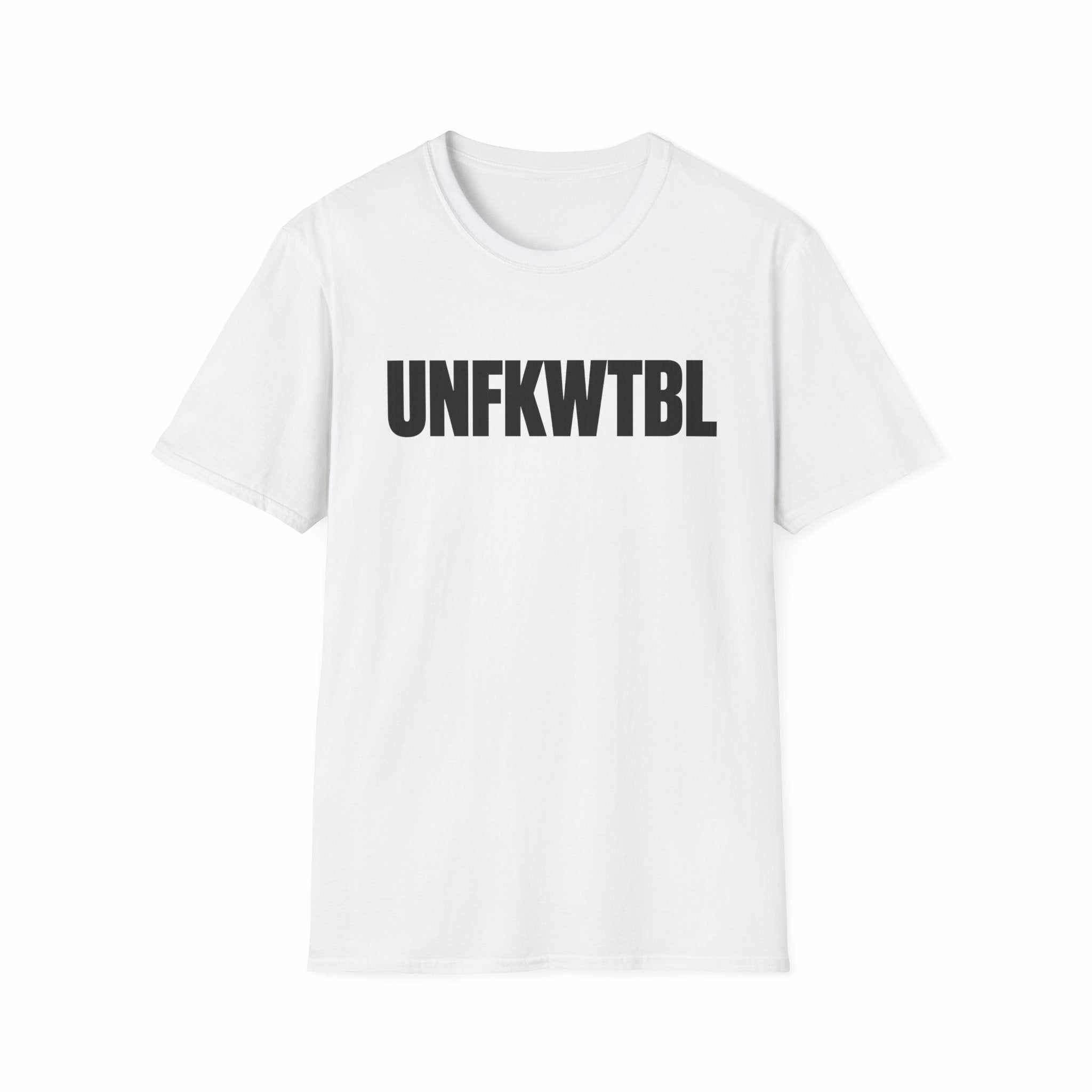 T‑Shirt — UNFKWTBL Bold Graphic Tee (Aesthetic, Minimalist Statement Shirt)