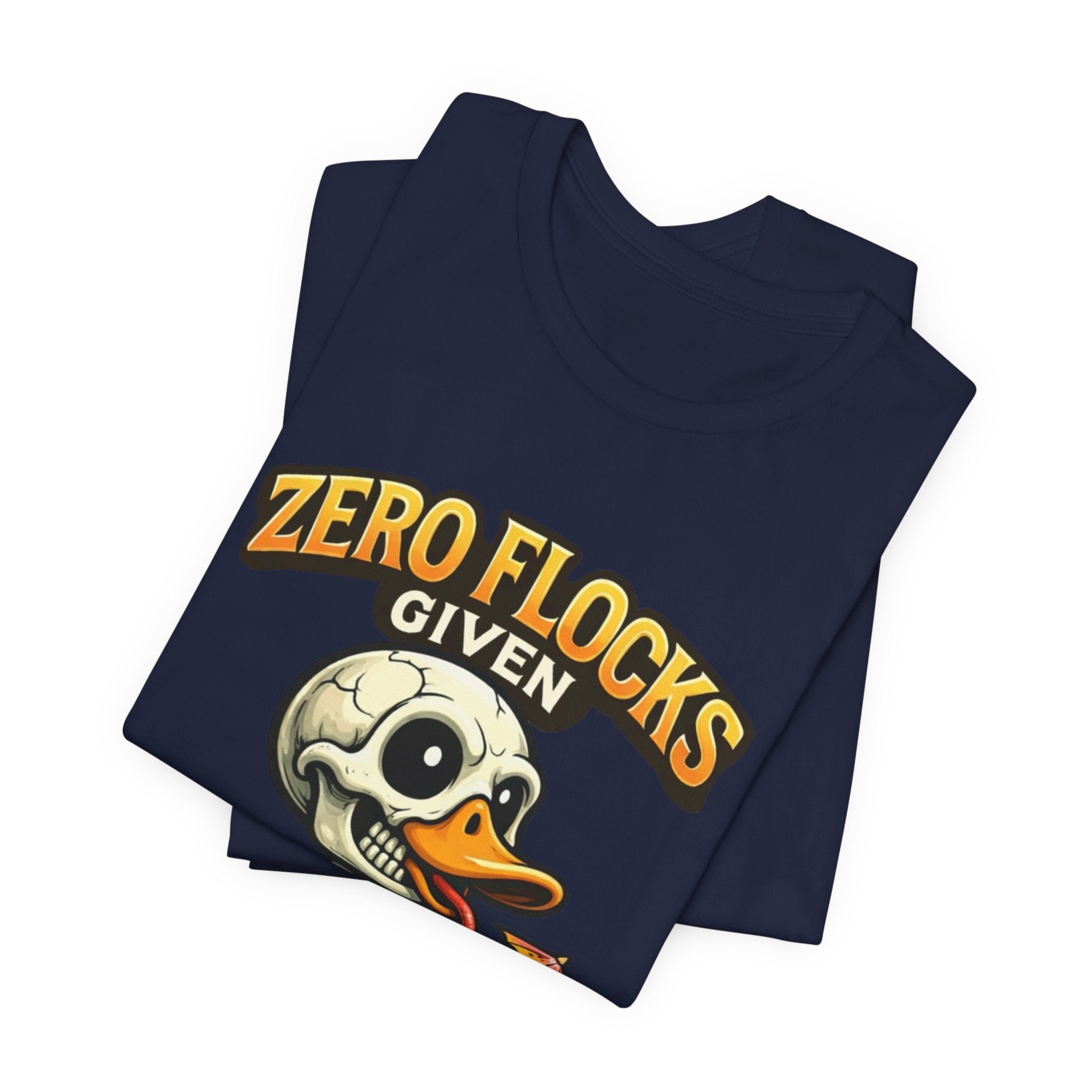 T‑Shirt — "Zero Flocks Given" Skeleton Duck Graphic Tee