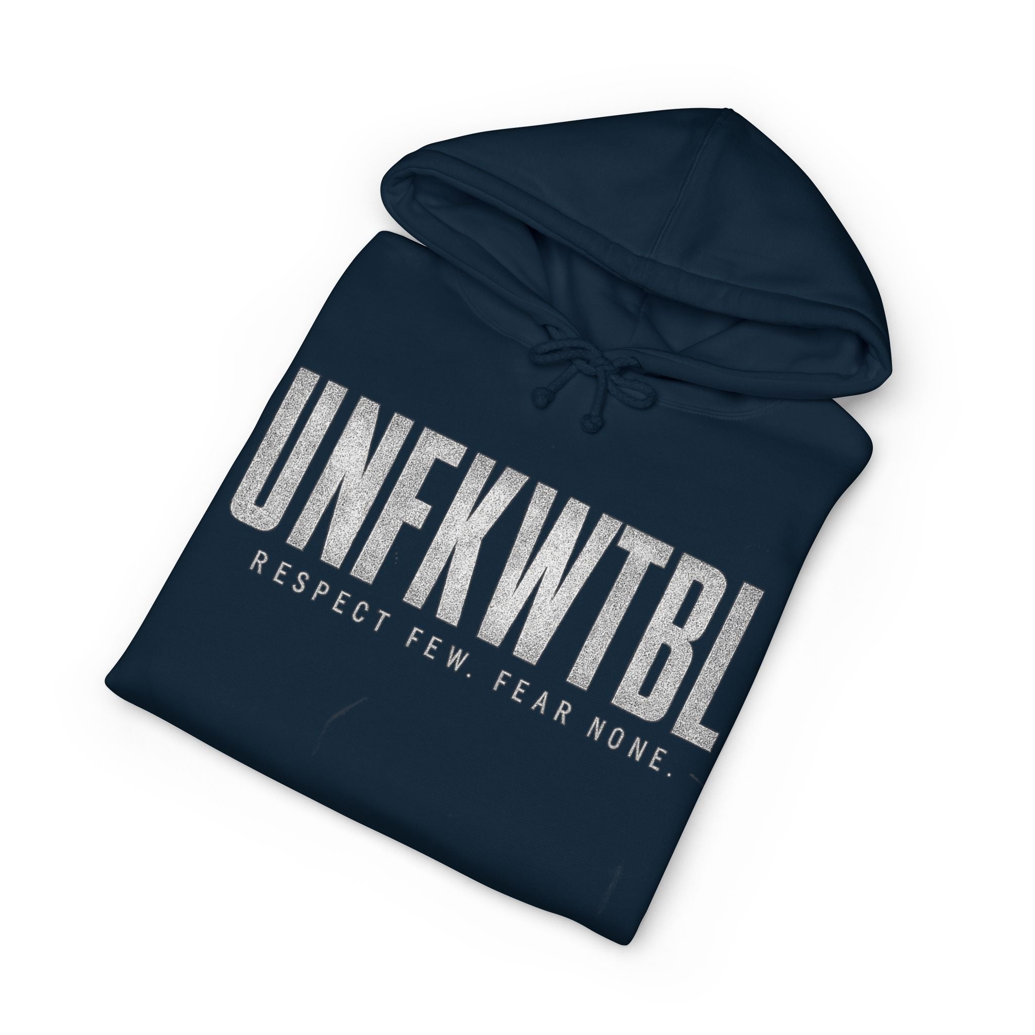 Hoodie — UNFKWTBL 'Respect Few, Fear None' Bold Graphic Pullover
