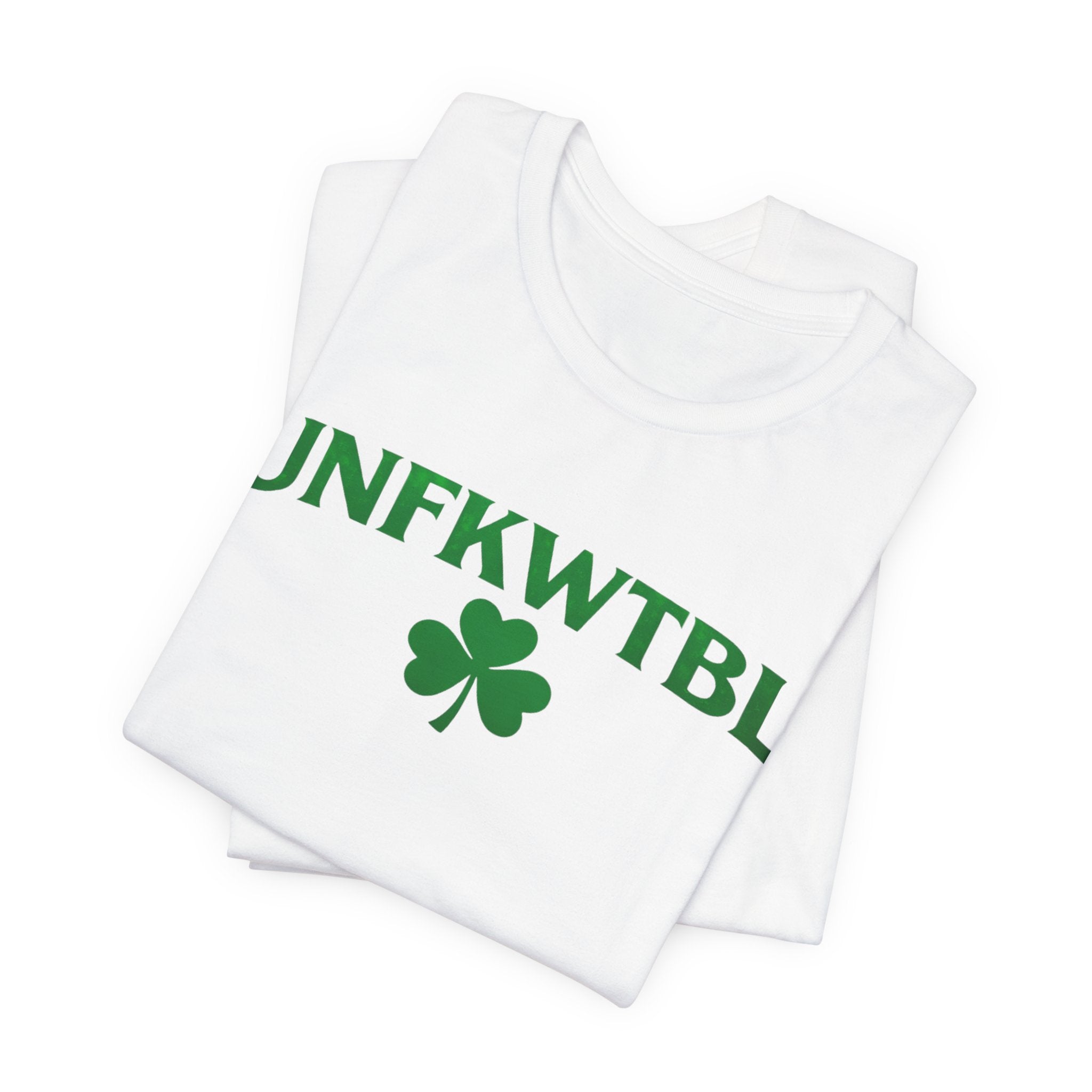UNFKWTBL Shamrock Tee — St. Patrick’s Day Lucky Clover T‑Shirt
