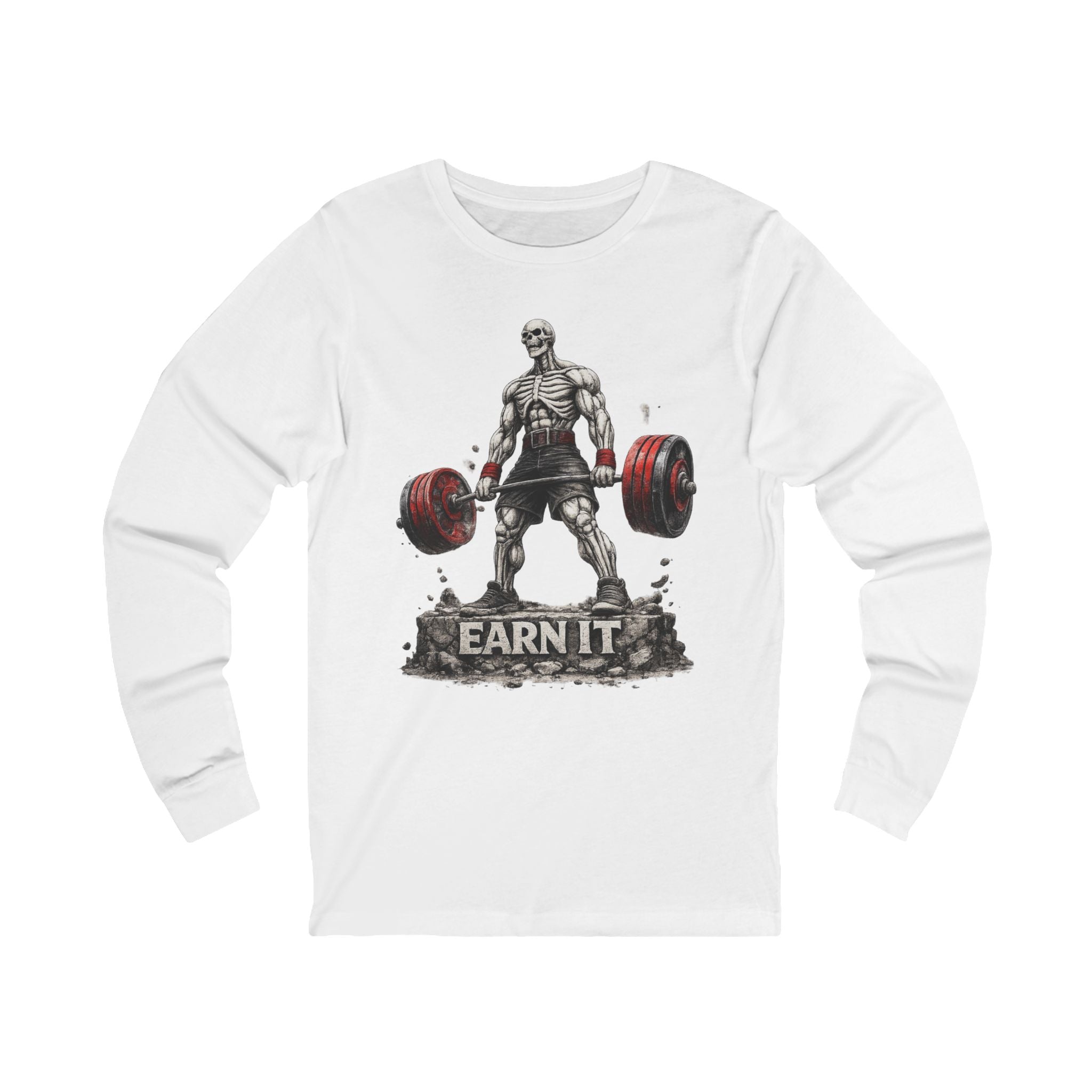 Earn It Deadlift Long Sleeve Tee — Motivational Weightlifting Shirt