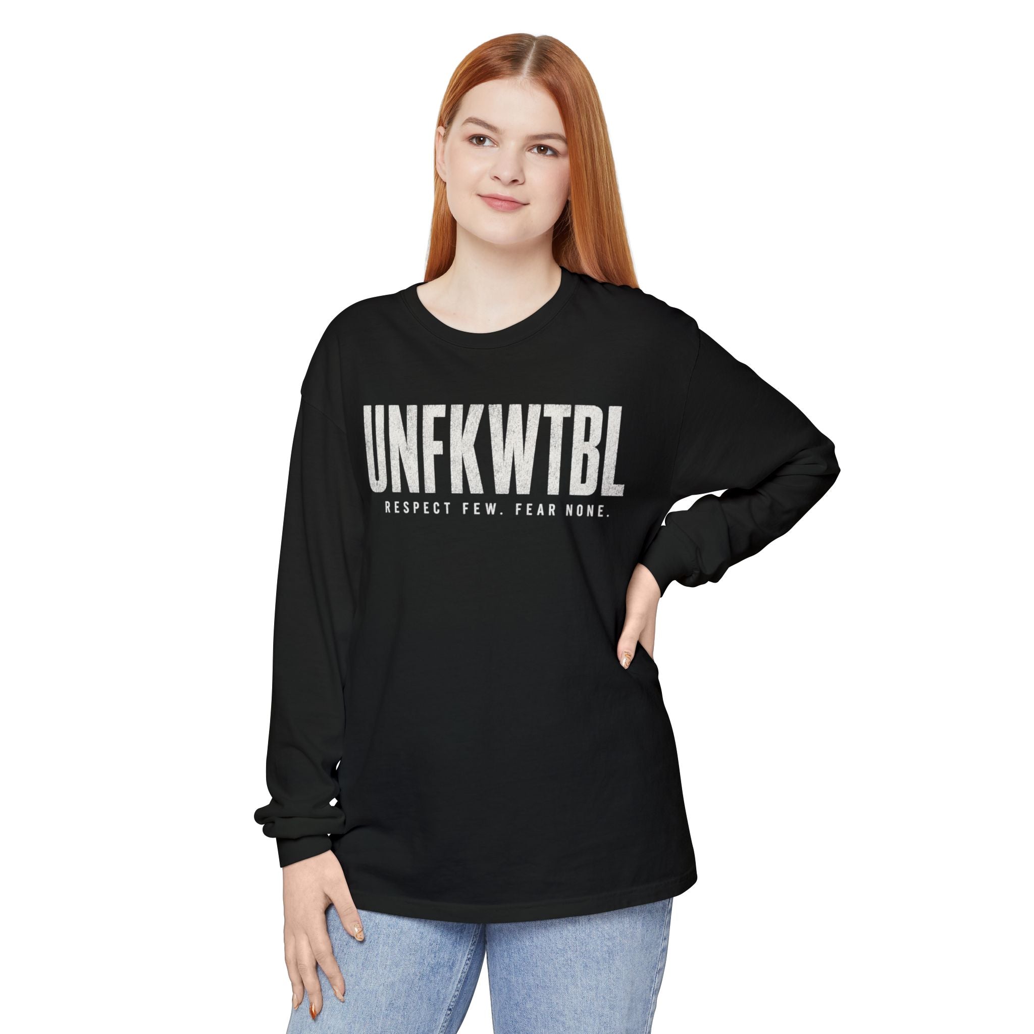 UNFKWTBL Long Sleeve Tee — "Respect Few. Fear None." Graphic Shirt