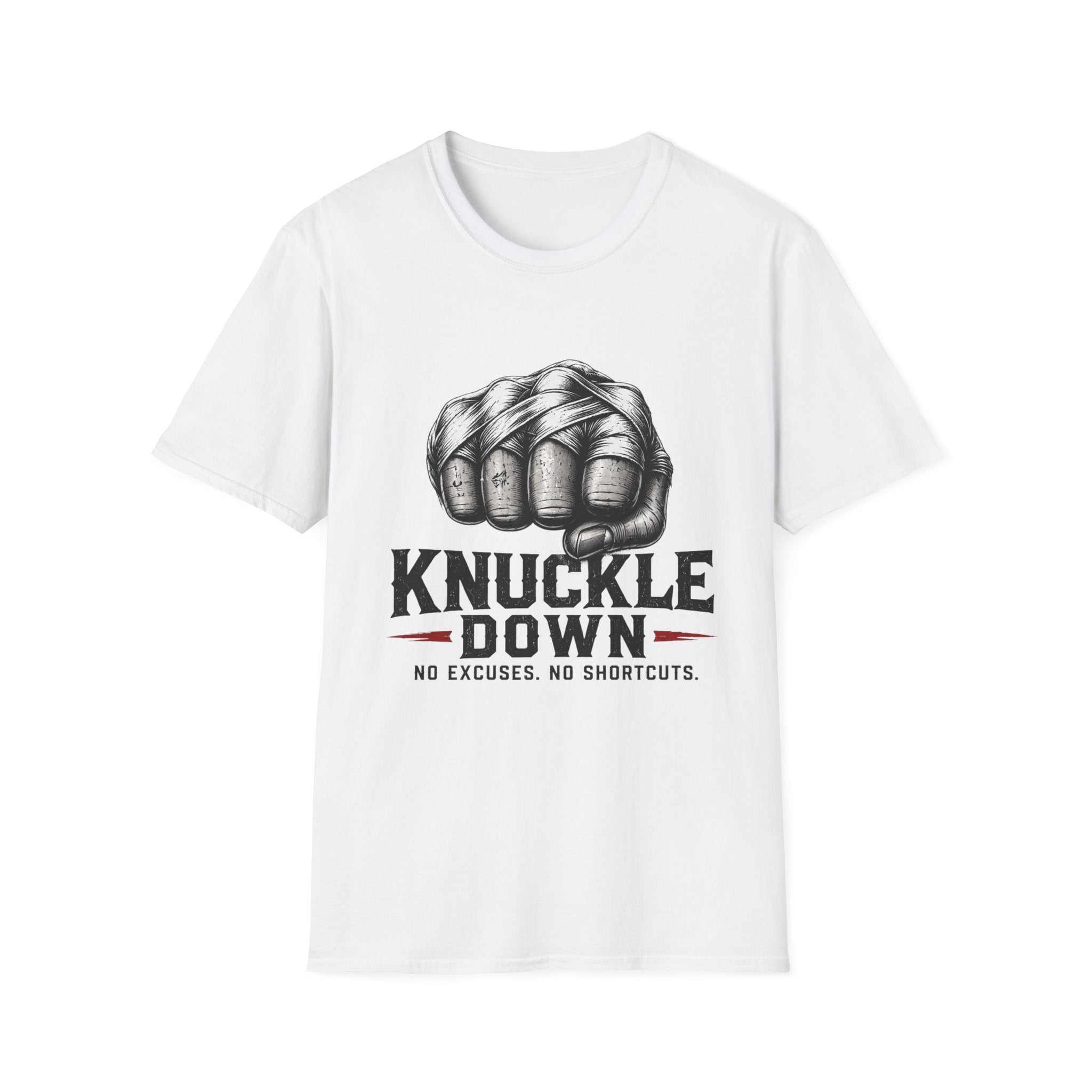 T-Shirt — Knuckle Down Fist Graphic Tee (No Excuses, No Shortcuts)