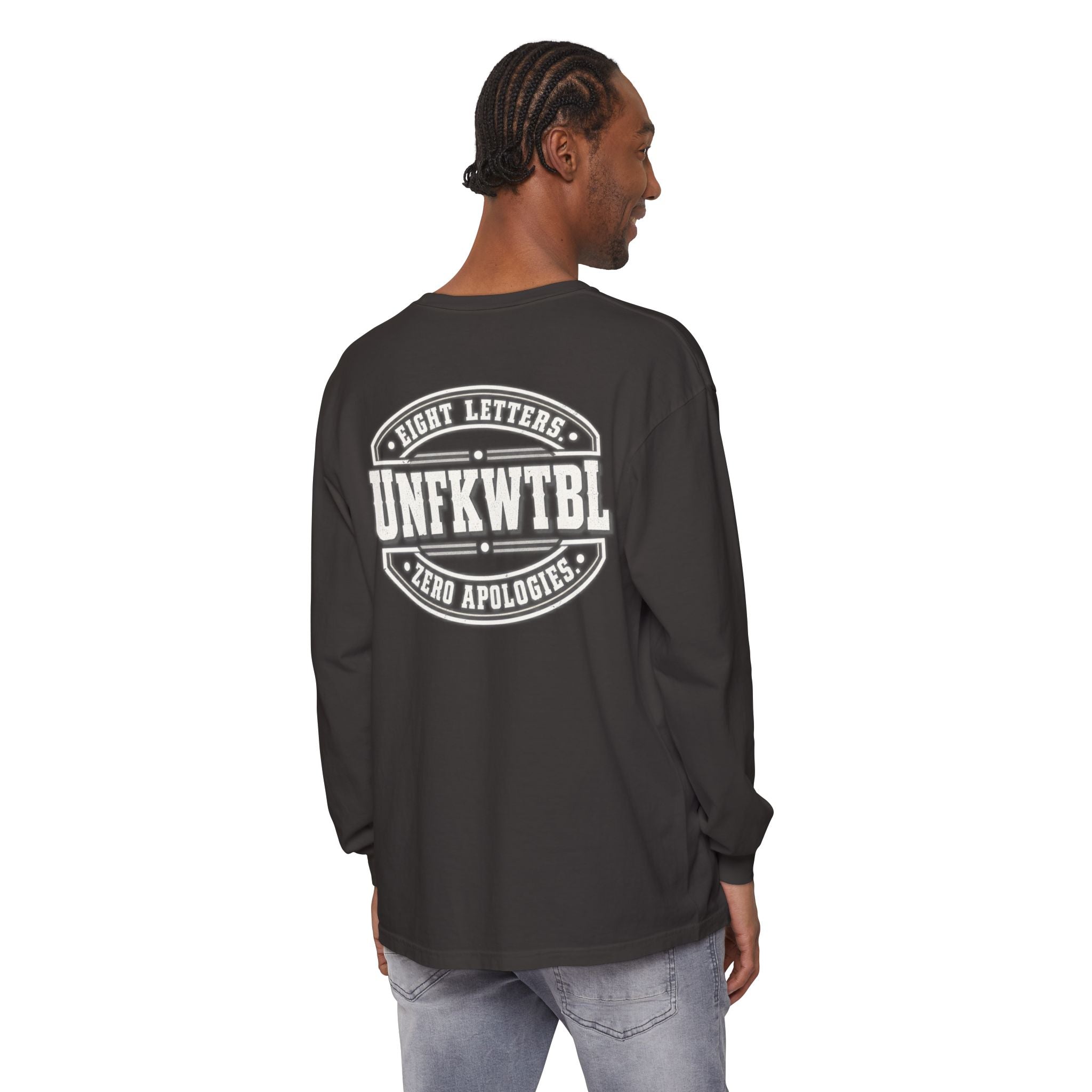 UNFKWTBL "Eight Letters, Zero Apologies" Long Sleeve Tee