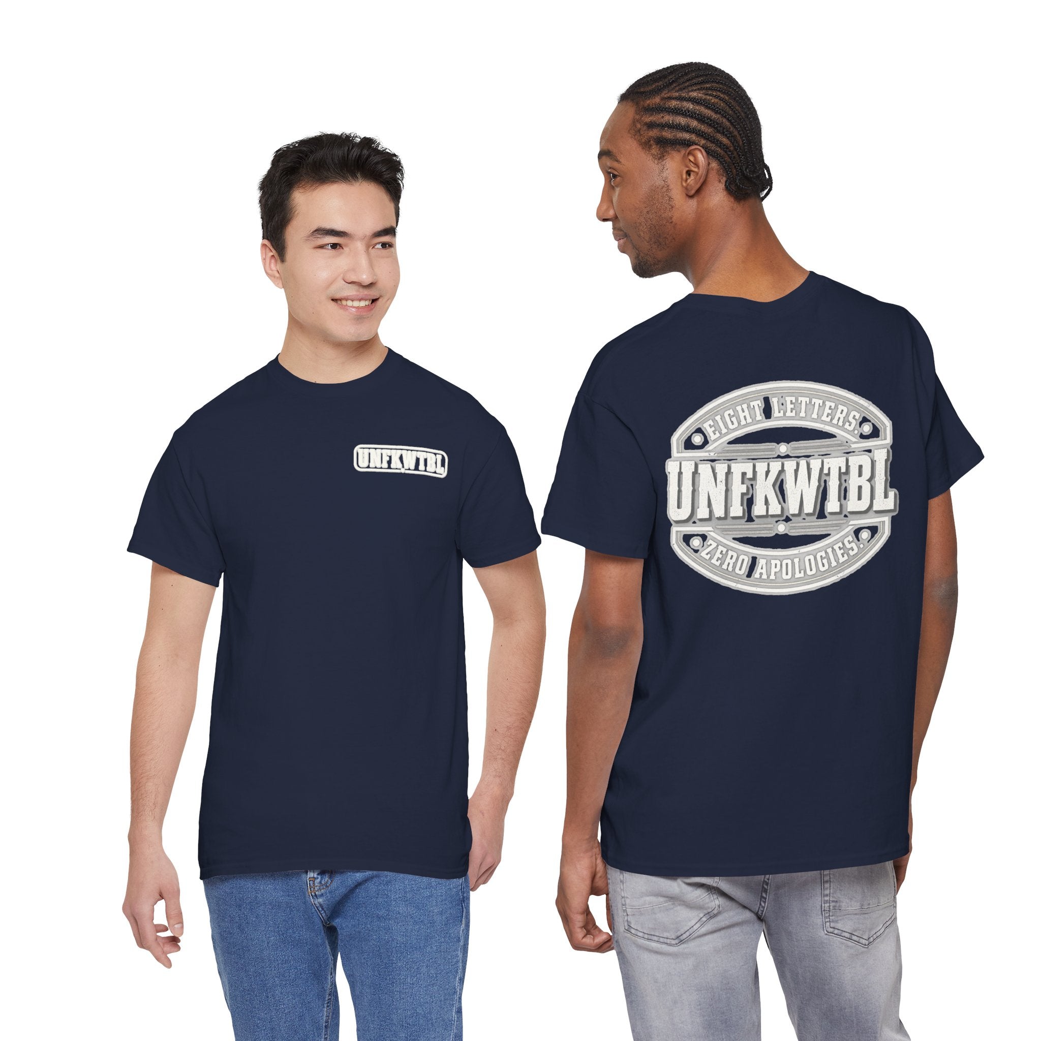 UNFKWTBL Eight Letters. Zero Apologies. Back-Print Tee