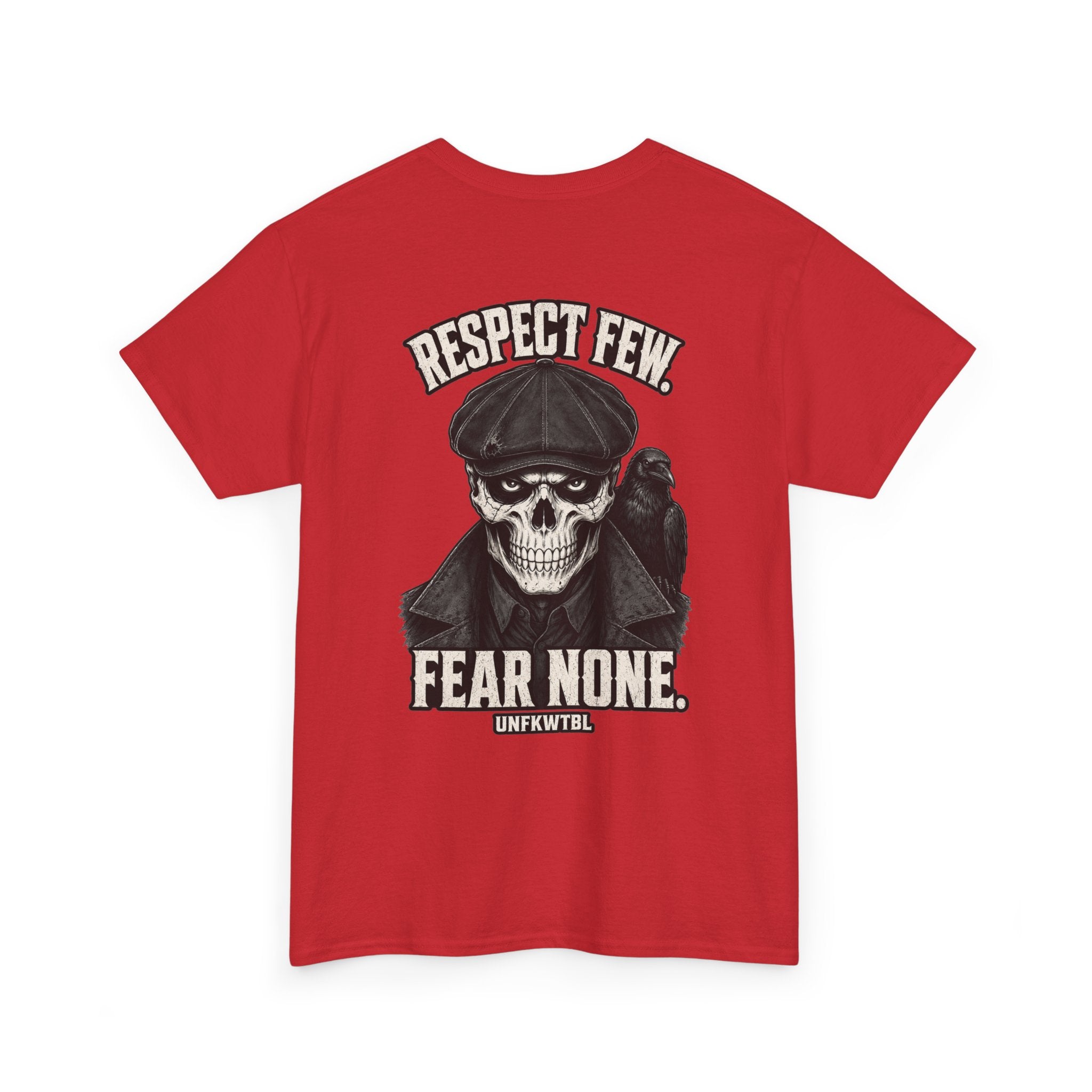 Respect Few. Fear None. Skull Tee