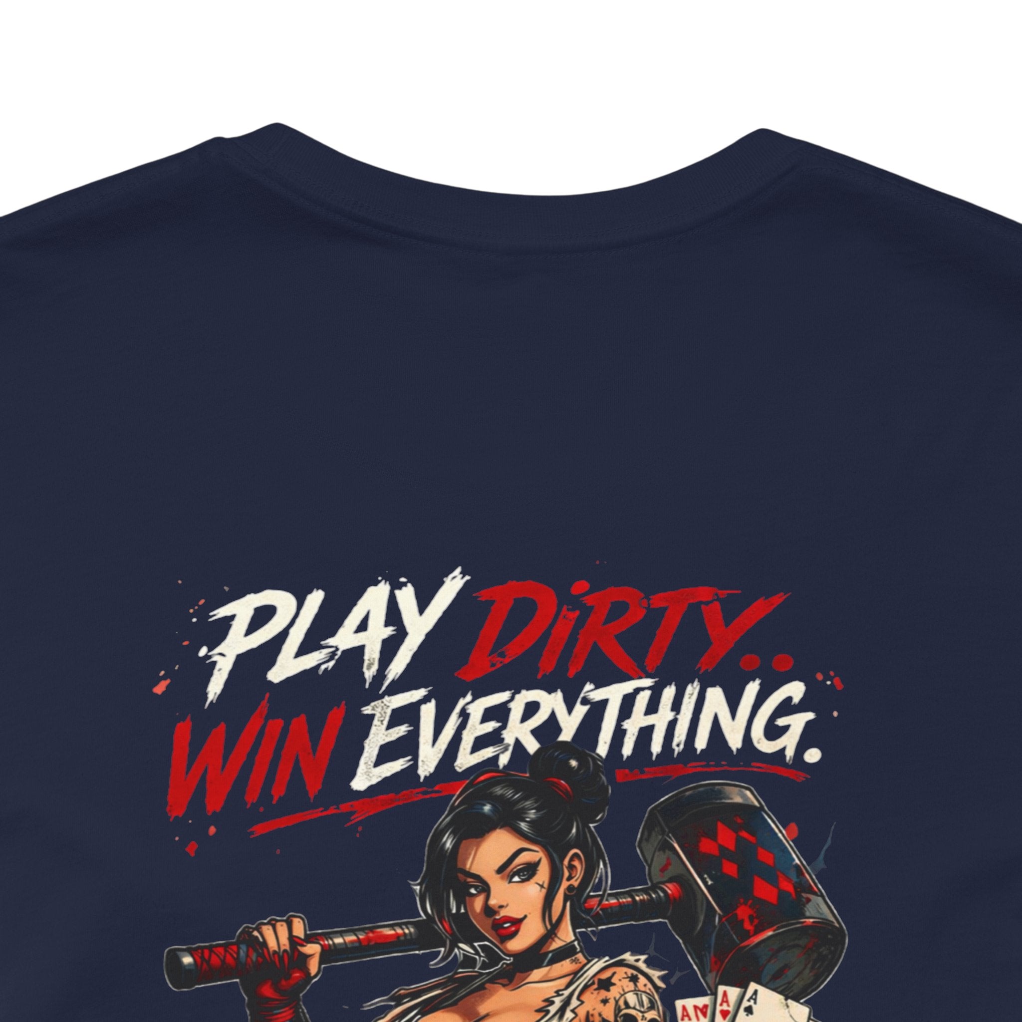 Play Dirty Win Everything Graphic Tee — Poker Skull Pinup T-Shirt
