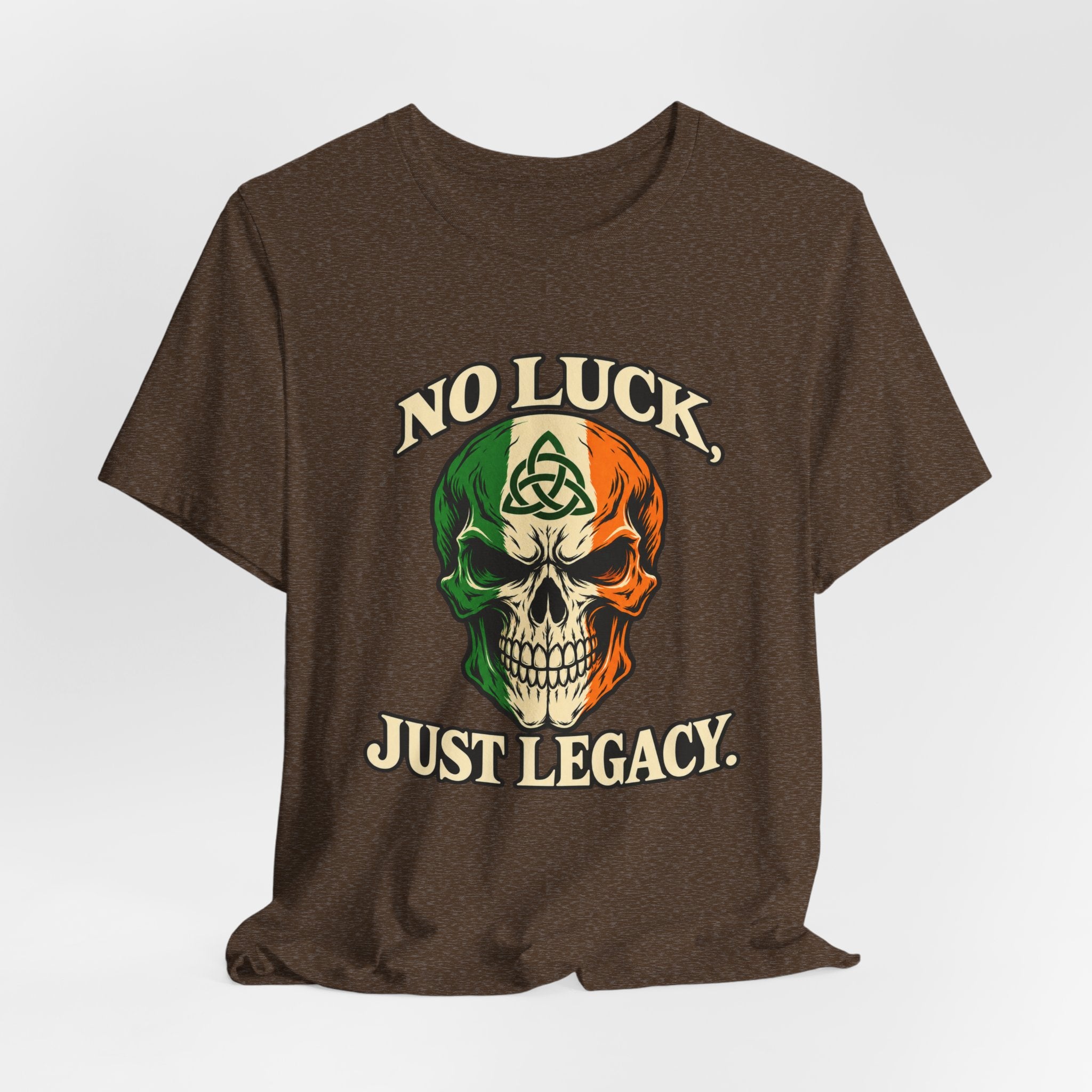 No Luck. Just Legacy. Irish Skull Tee